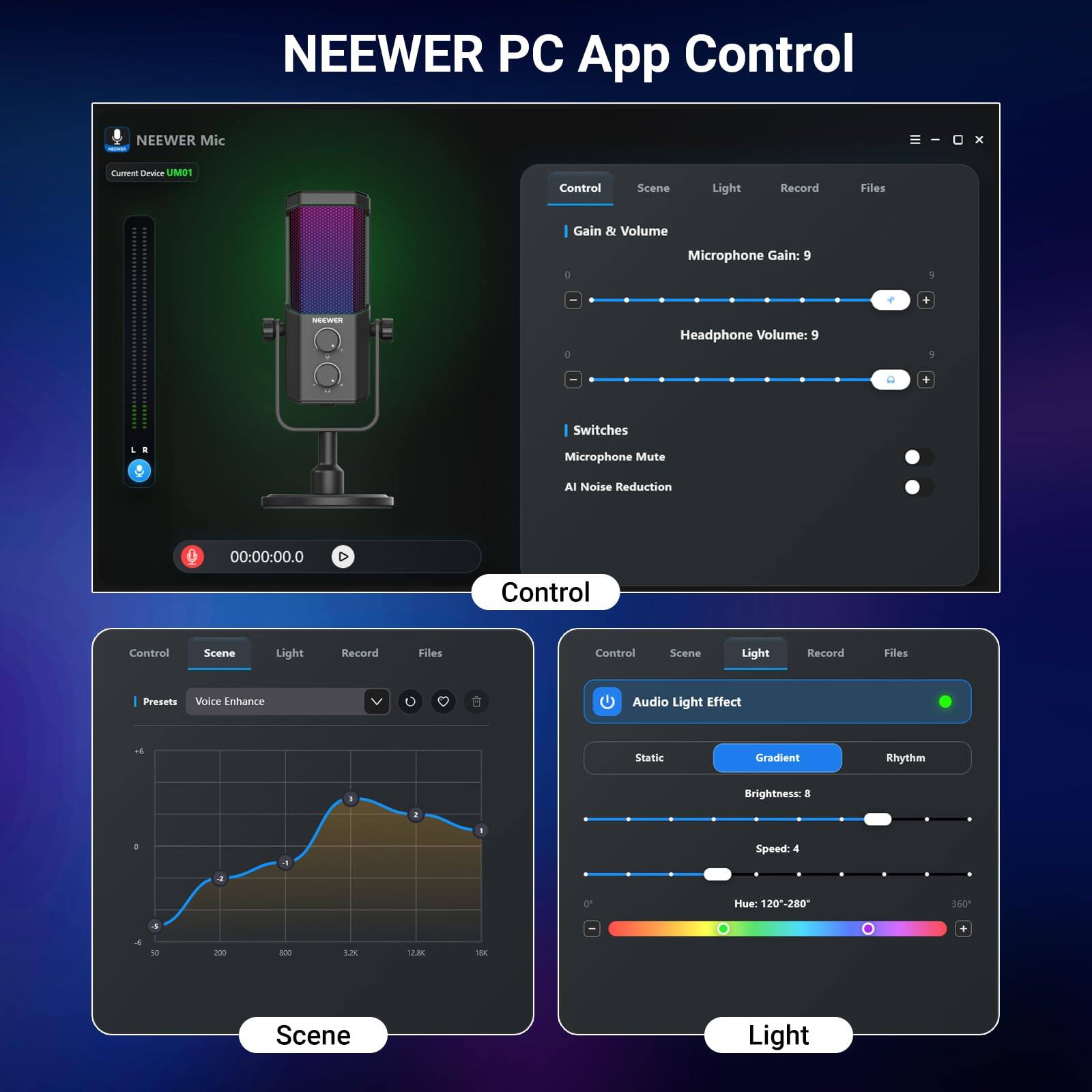 NEEWER PC App Control

NEEWER Mic
Current Device: UMD1

Gain & Volume
Microphone Gain: 9
Headphone Volume: 9

Switches
Microphone Mute
AI Noise Reduction

00:00:00.0

Control

Presets
Voice Enhance

Scene

Light
Audio Light Effect
Static Gradient Rhythm
Brightness: 8
Speed: 4
Hue: 120-280°