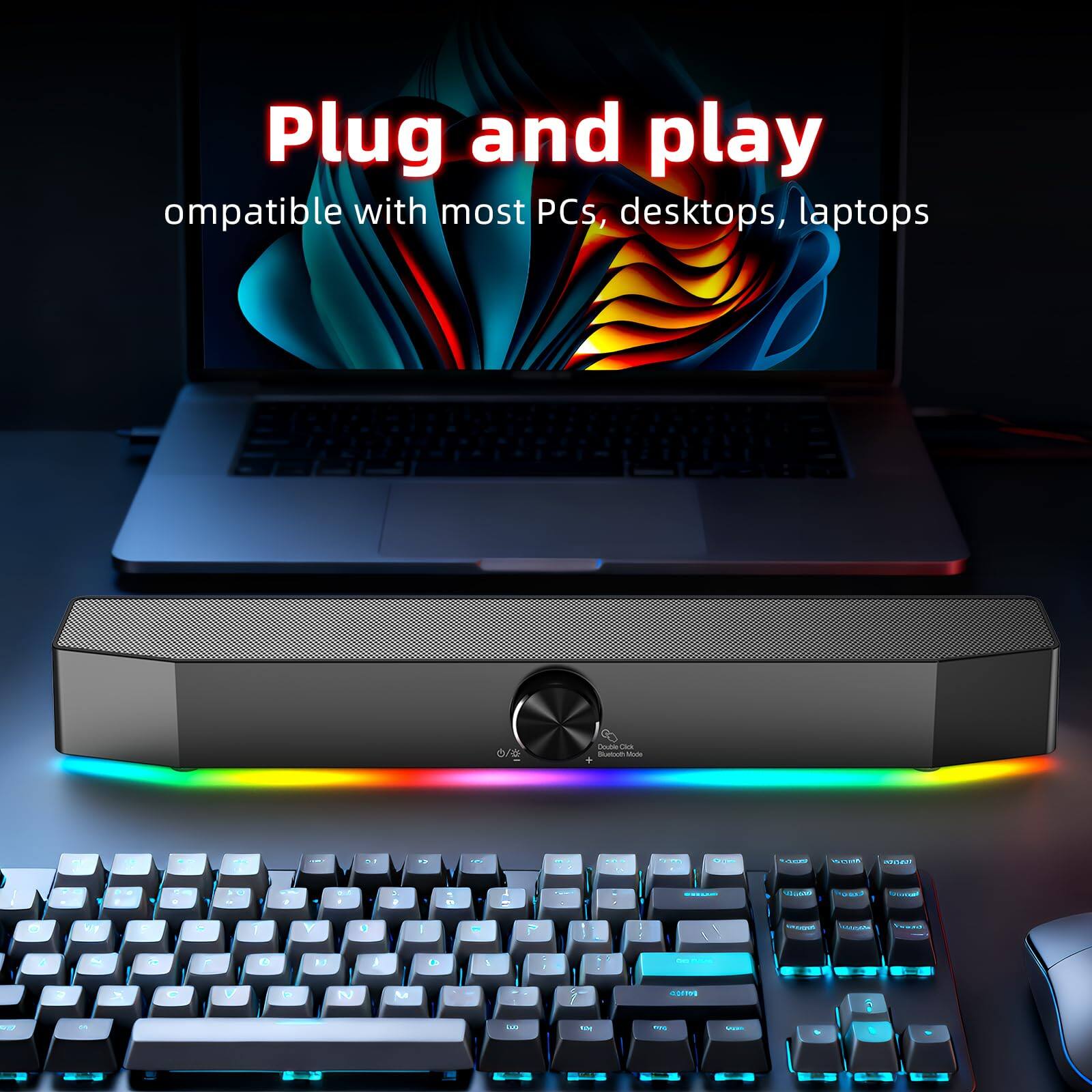 Plug and play  
Compatible with most PCs, desktops, laptops