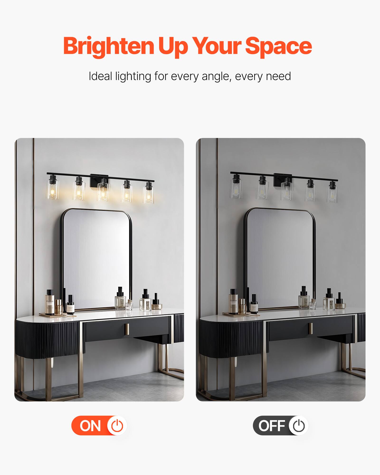 Brighten Up Your Space
Ideal lighting for every angle, every need
ON
OFF