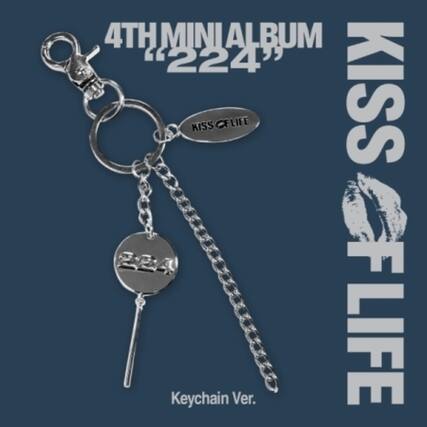 4TH MINI ALBUM "224"
KISS LIFE
Keychain Ver.