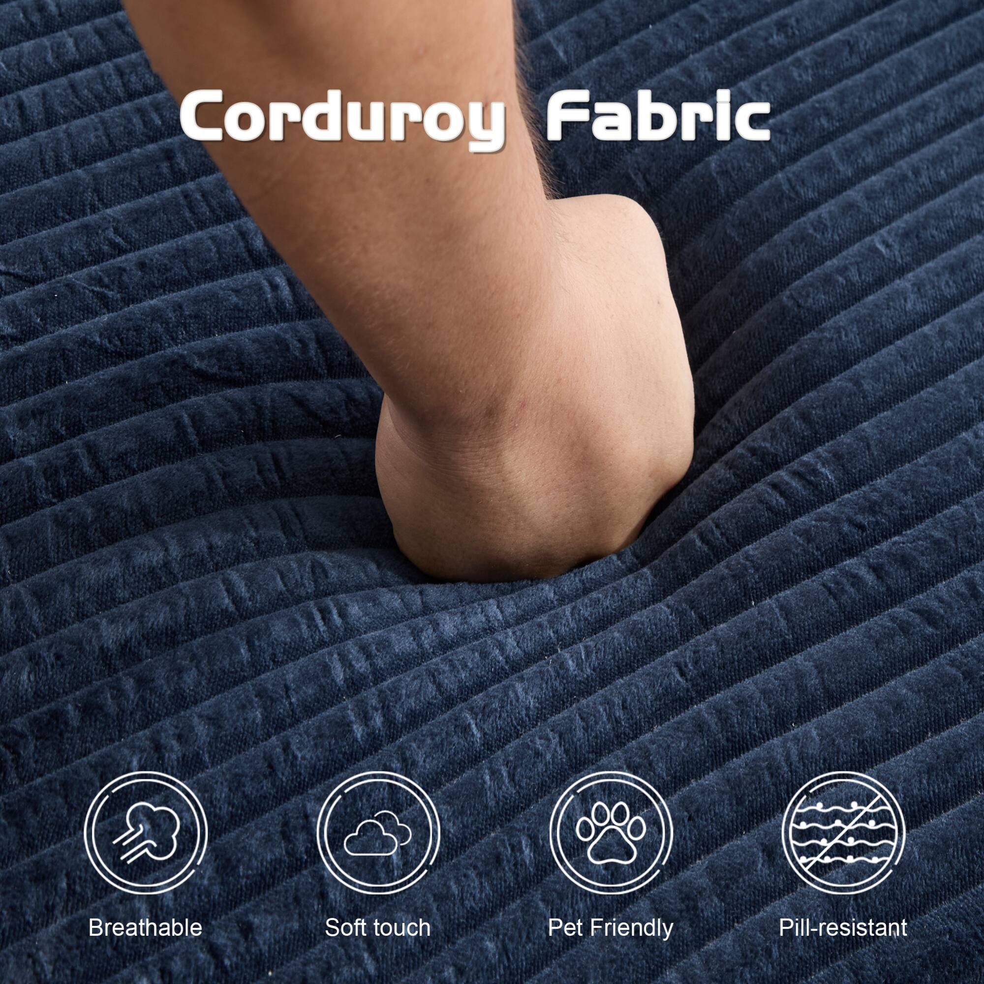 Corduroy Fabric

- Breathable
- Soft touch
- Pet Friendly
- Pill-resistant