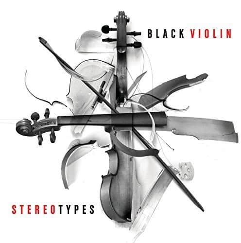 BLACK VIOLIN  
STEREOTYPES