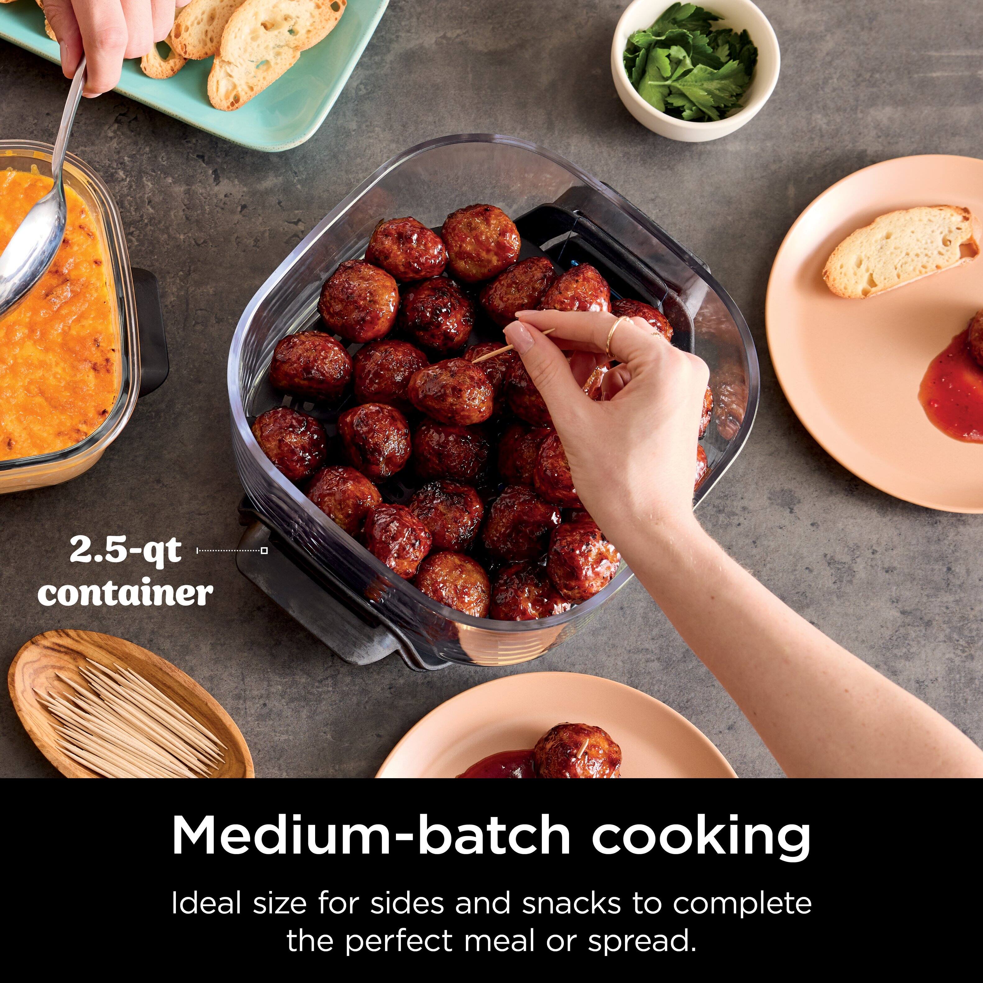 2.5-qt container

Medium-batch cooking

Ideal size for sides and snacks to complete the perfect meal or spread.