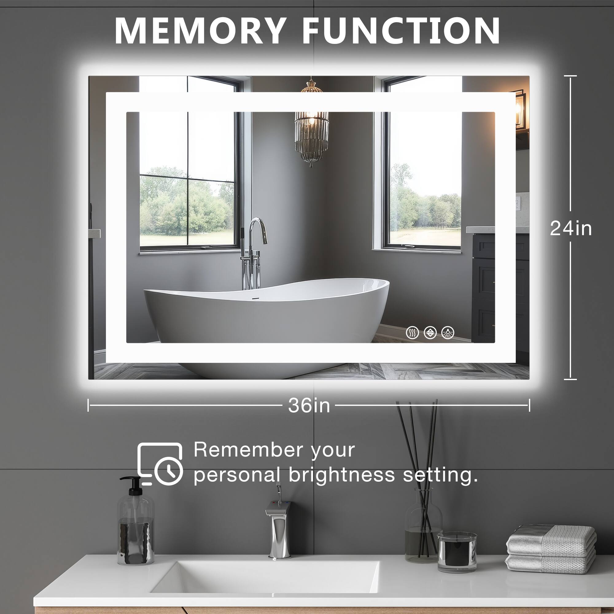 MEMORY FUNCTION

24in  
36in

Remember your personal brightness setting.