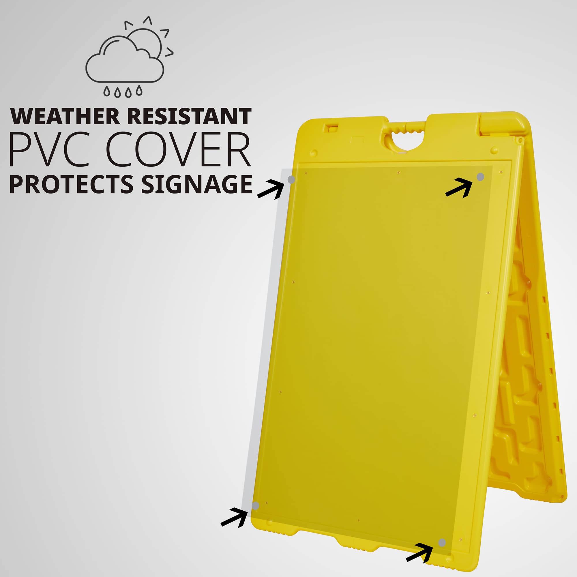 WEATHER RESISTANT PVC COVER
PROTECTS SIGNAGE