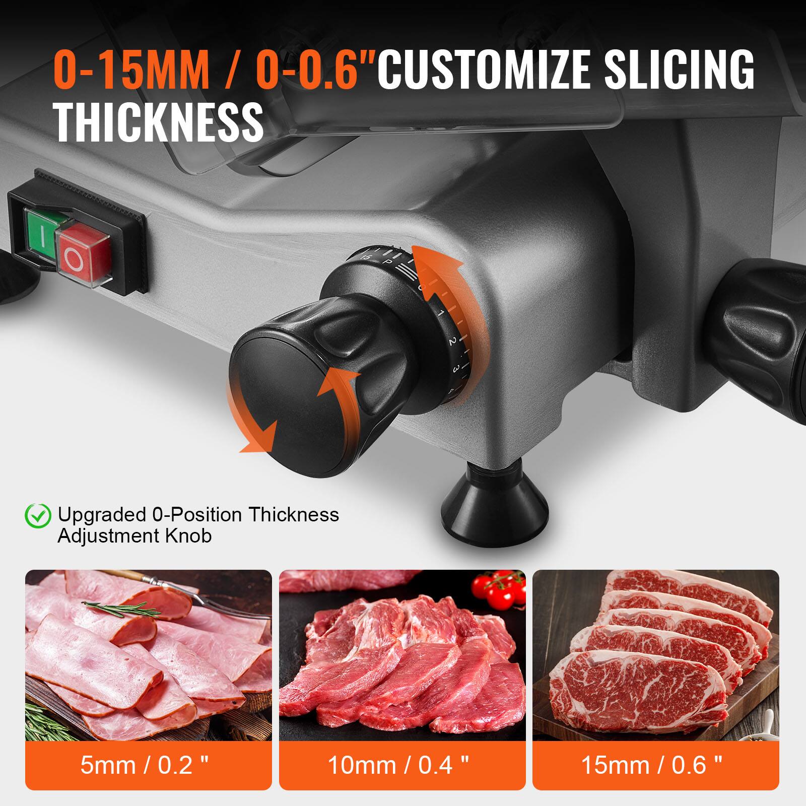0-15MM / 0-0.6" CUSTOMIZE SLICING THICKNESS

Upgraded 0-Position Thickness Adjustment Knob

5mm / 0.2"
10mm / 0.4"
15mm / 0.6"