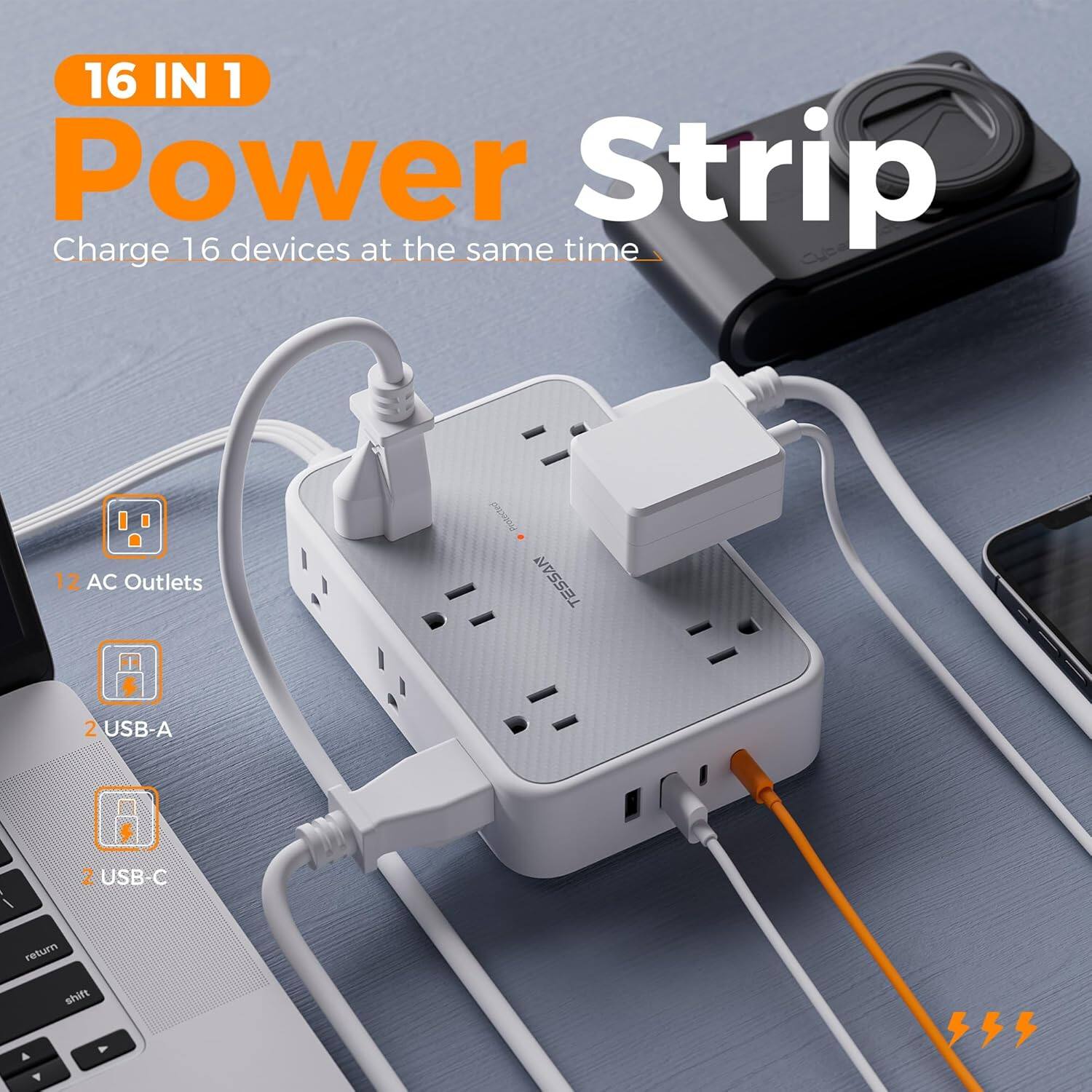 16 IN 1 Power Strip  
Charge 16 devices at the same time  
12 AC Outlets  
2 USB-A  
2 USB-C