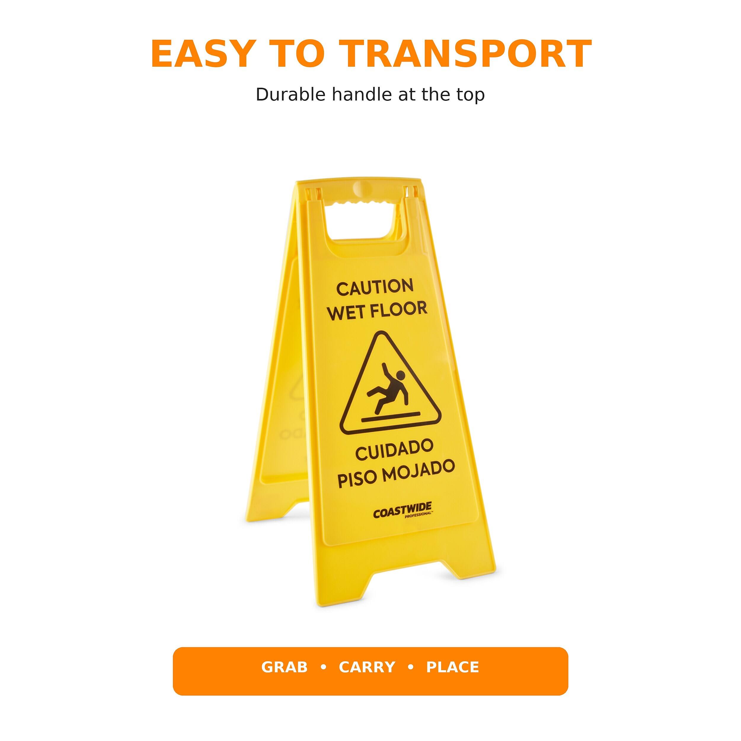 EASY TO TRANSPORT  
Durable handle at the top

CAUTION WET FLOOR  
CUIDADO PISO MOJADO  
COASTWIDE PROFESSONAL

GRAB CARRY PLACE