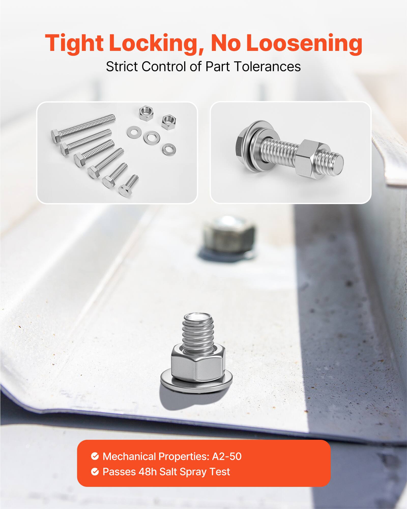 Tight Locking, No Loosening  
Strict Control of Part Tolerances  

Mechanical Properties: A2-50  
Passes 48h Salt Spray Test