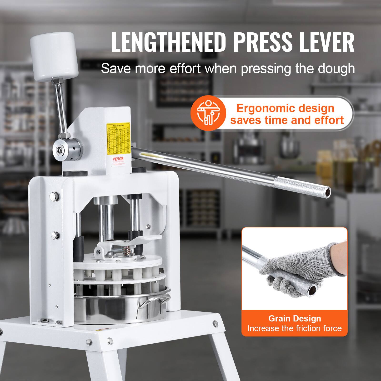 LENGTHENED PRESS LEVER  
Save more effort when pressing the dough  

Ergonomic design saves time and effort  

Grain Design  
Increase the friction force