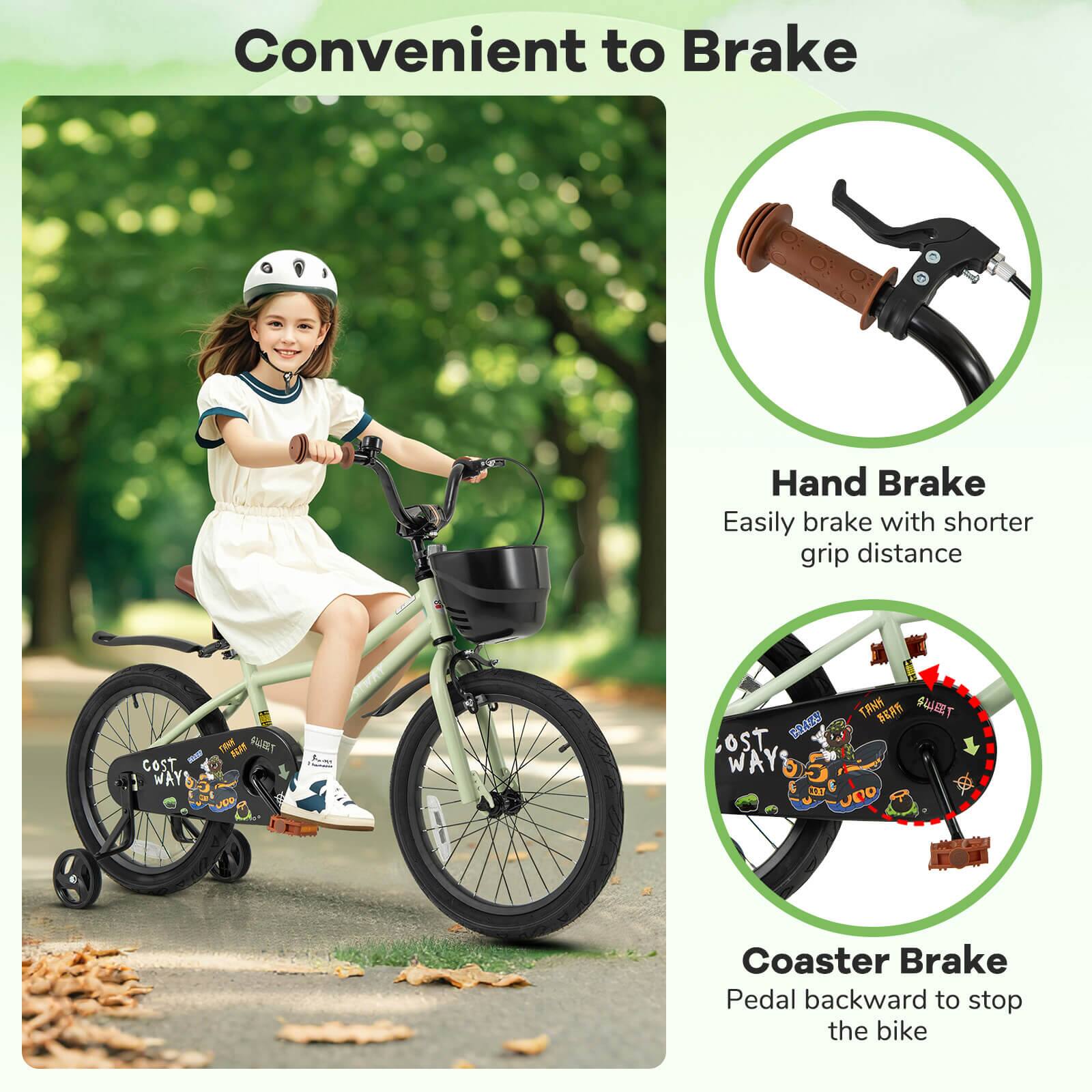 Convenient to Brake

Hand Brake  
Easily brake with shorter grip distance

Coaster Brake  
Pedal backward to stop the bike