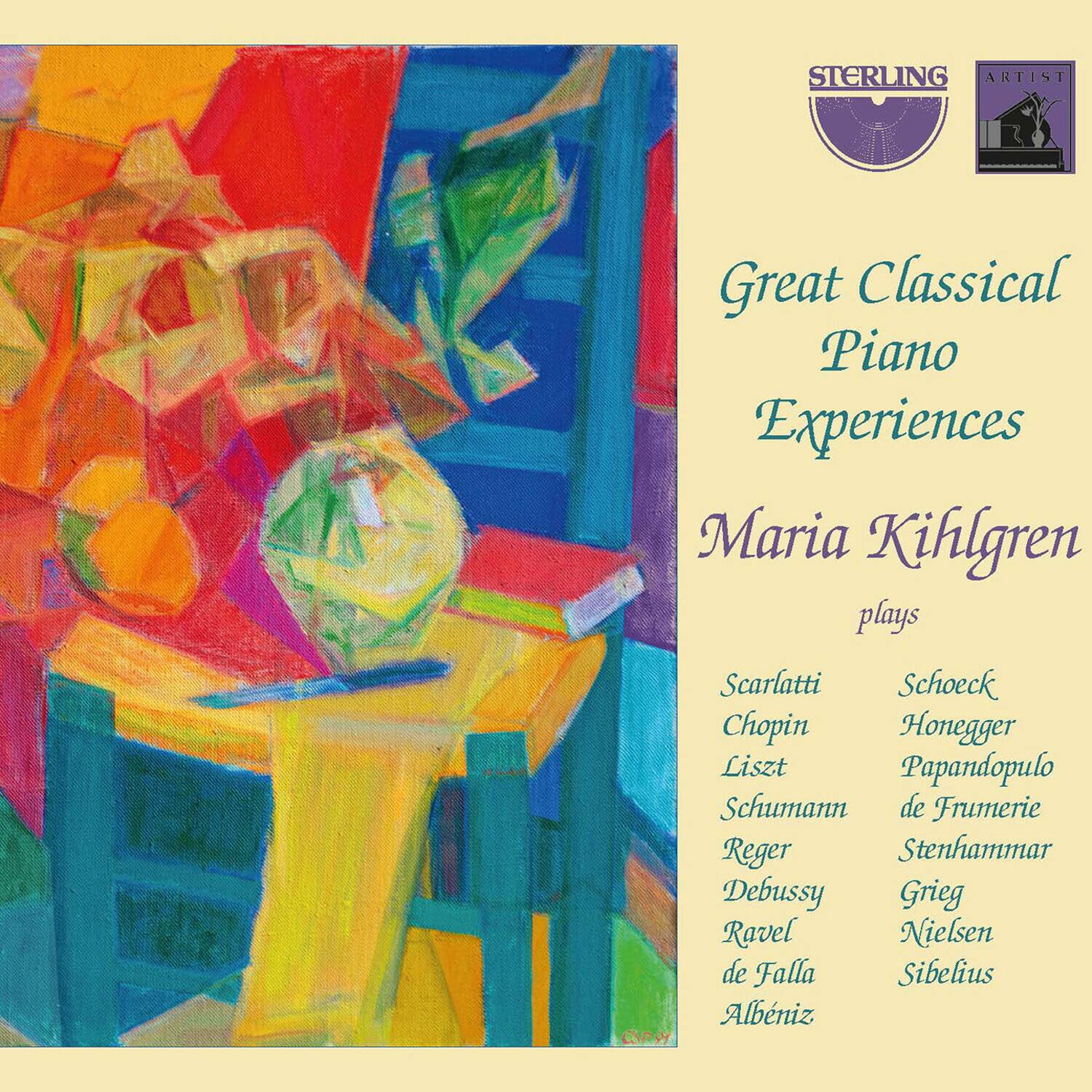 STERLING ARTIST

Great Classical Piano Experiences

Maria Kihlgren

plays

Scarlati  
Chopin  
Liszt  
Schumann  
Reger  
Debussy  
Ravel  
de Falla  
Albéniz  

Schoeck  
Honegger  
Papandopulo  
de Frumerie  
Stenhammar  
Grieg  
Nielsen  
Sibelius