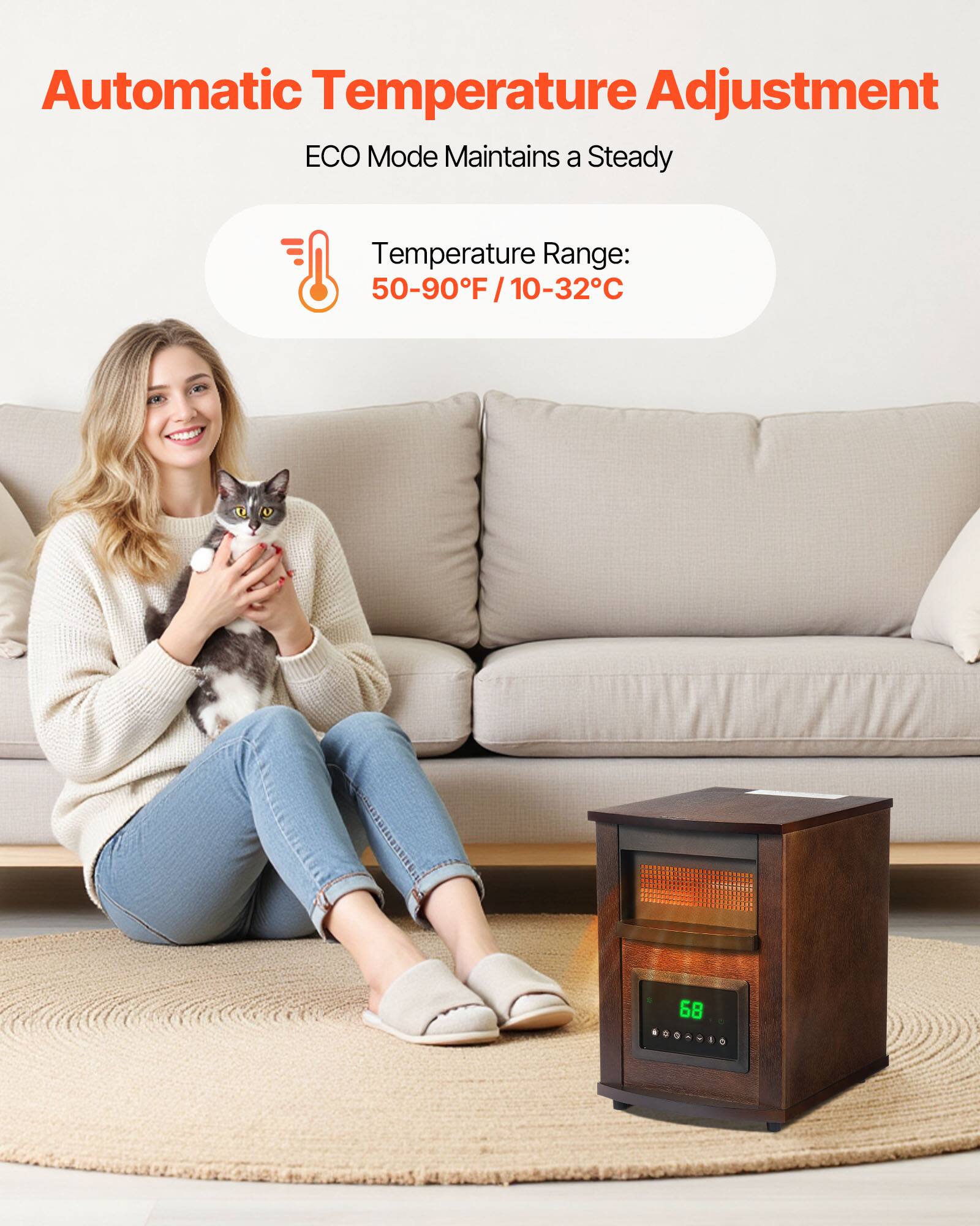 Automatic Temperature Adjustment  
ECO Mode Maintains a Steady Temperature Range: 50-90°F / 10-32°C