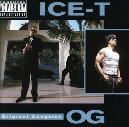 PARENTAL ADVISORY
EXPLICIT LYRICS
ICE-T
Original Gangster OG