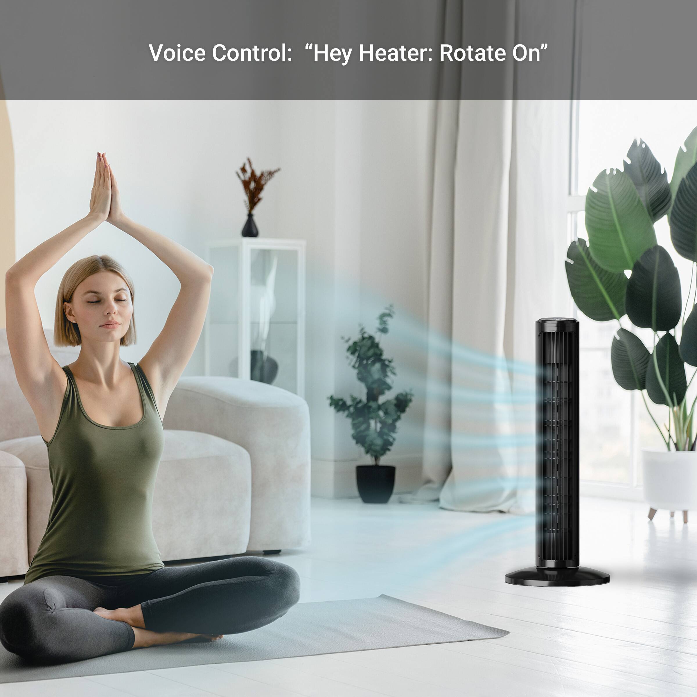 Voice Control: "Hey Heater: Rotate On"
