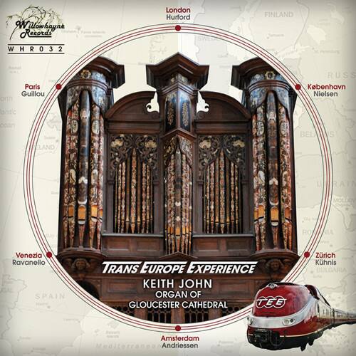 N. Wow Hayne Records WHR032  
London Hurford  
FINLAND Paris Guillou  
RUSS Kebenhavn Nielsen  
ontic cean BELAWNS ELAND RAIN MOLDON  
Venezia Ravanello  
SPAIN  
TRANS EUROPE EXPERIENCE  
KEITH JOHN  
ORGAN OF GLOUCESTER CATHEDRAL  
TEE  
Zrich Khnis  
BULGARIA Amsterdam Meditorranea Andriess Andriessen