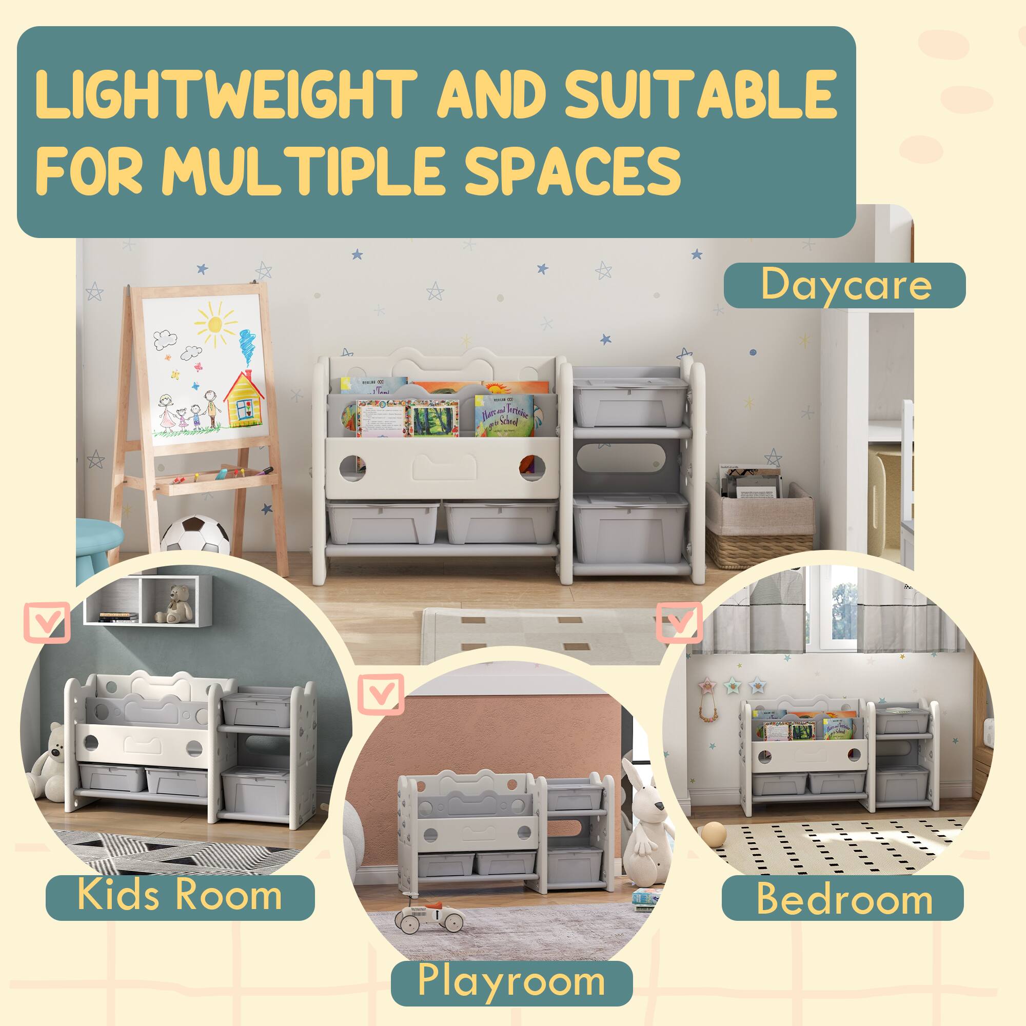 LIGHTWEIGHT AND SUITABLE FOR MULTIPLE SPACES

- Daycare
- Kids Room
- Playroom
- Bedroom