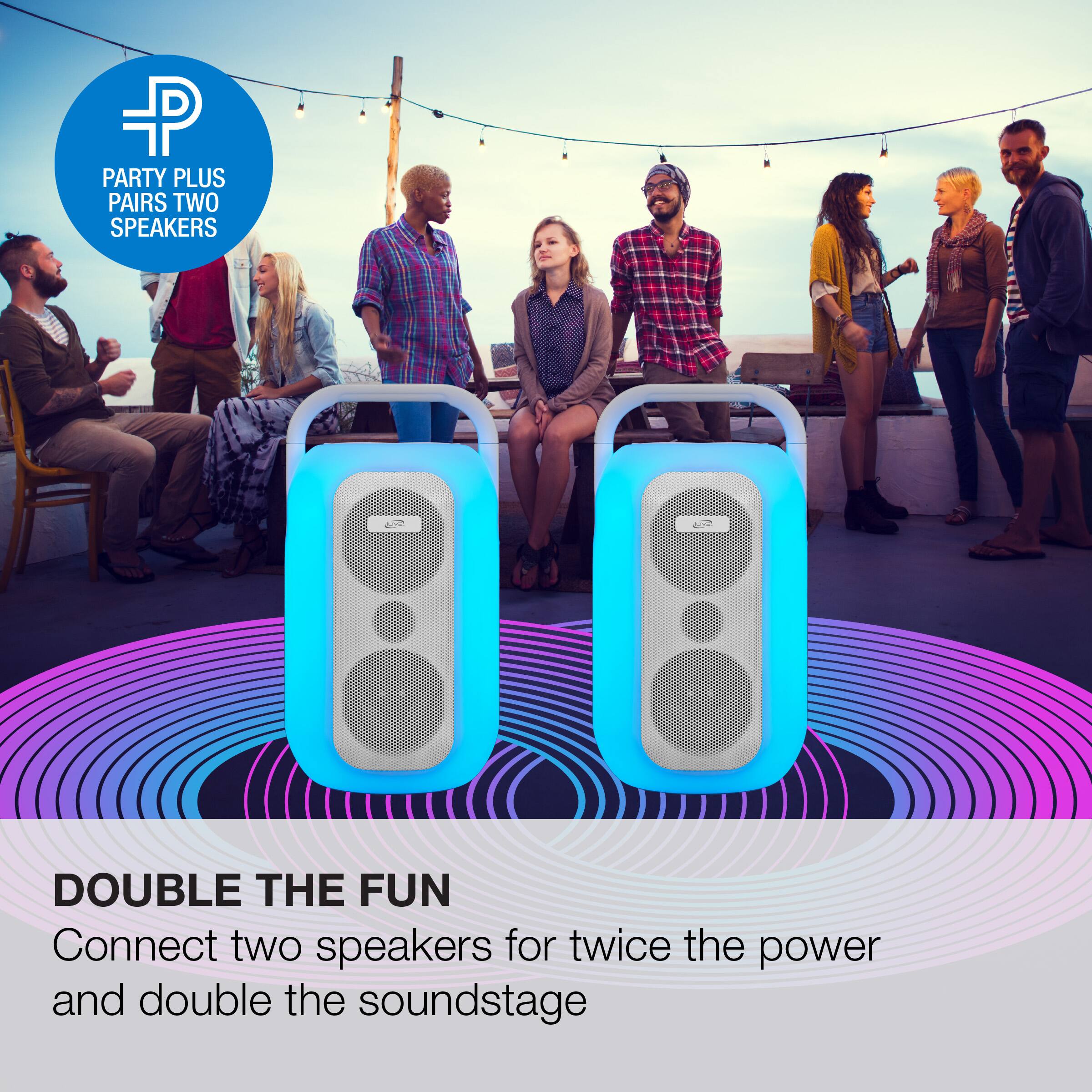 PARTY PLUS  
PAIRS TWO SPEAKERS

DOUBLE THE FUN  
Connect two speakers for twice the power and double the soundstage