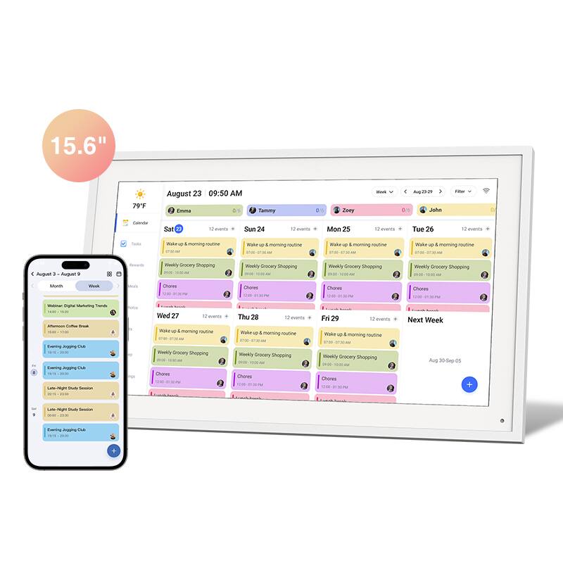 15.6"  
79°F  
August 23 09:50 AM  
Emma 0% Tammy Z041 - 4  
August 23-29  
Sat 23  
12 events  
Sun 24  
12 events  
Mon 25  
12 events  
Tue 26  
12 events  
Wed 27  
12 events  
Thu 28  
12 events  
Fri 29  
12 events  
Next Week Aug 30-Sep 05  
Wake up & morning routine  
Weekly Grocery Shopping  
Chores  
Ewing Jogging Club  
Late-Night Study Session  
Wake up & morning routine  
Weekly Grocery Shopping  
Chores  
Wake up & morning routine  
Weekly Grocery Shopping  
Chores  
Wake up & morning routine  
Weekly Grocery Shopping  
Chores  
Wake up & morning routine  
Weekly Grocery Shopping  
Chores  
Wake up & morning routine  
Weekly Grocery Shopping  
Chores  
Wake up & morning routine  
Weekly Grocery Shopping  
Chores  
Wake up & morning routine  
Weekly Grocery Shopping  
Chores  
Wake up & morning routine  
Weekly Grocery Shopping  
Chores  
Wake up & morning routine  
Weekly Grocery Shopping