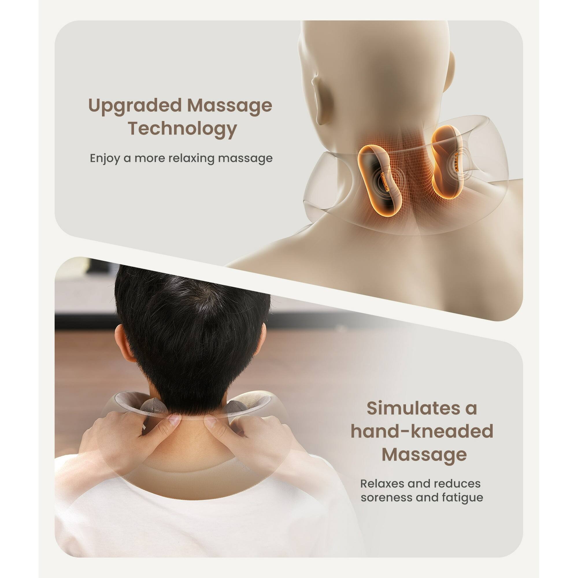 Upgraded Massage Technology  
Enjoy a more relaxing massage  

Simulates a hand-kneaded Massage  
Relaxes and reduces soreness and fatigue
