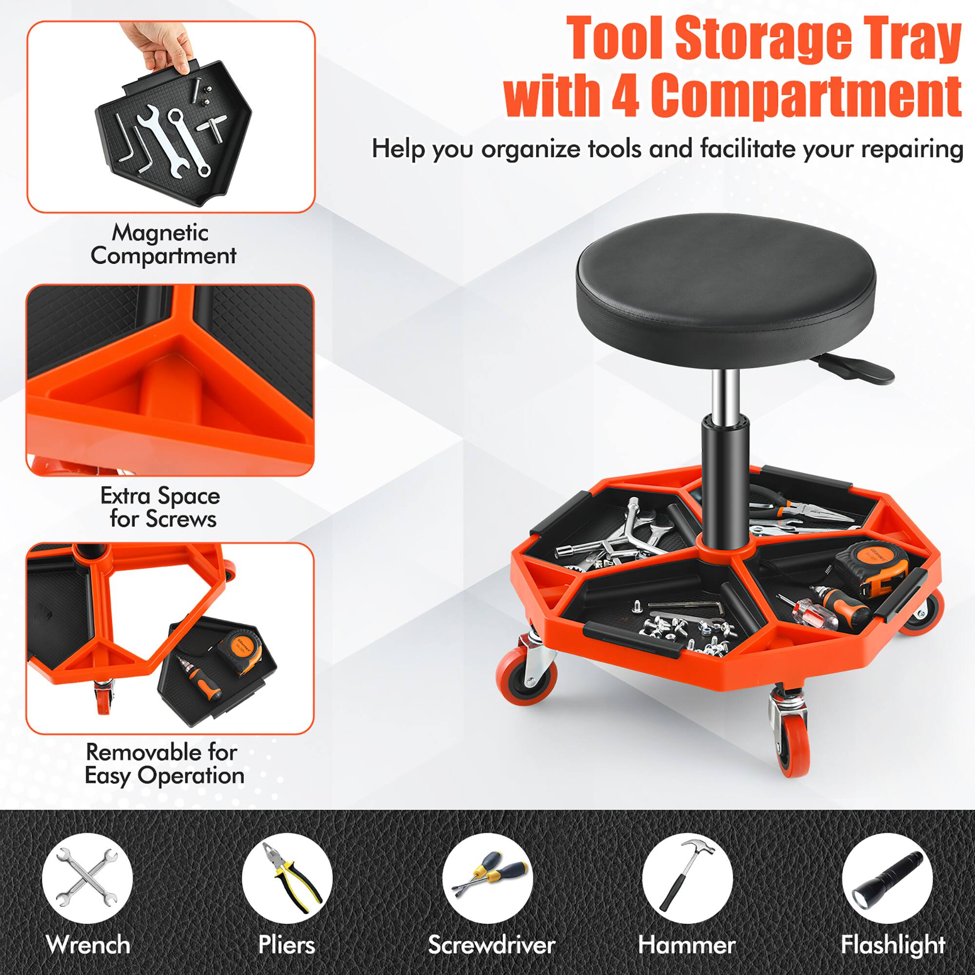 Tool Storage Tray with 4 Compartment  
Help you organize tools and facilitate your repairing  

Magnetic Compartment  
Extra Space for Screws  
Removable for Easy Operation  

Wrench  
Pliers  
Screwdriver  
Hammer  
Flashlight