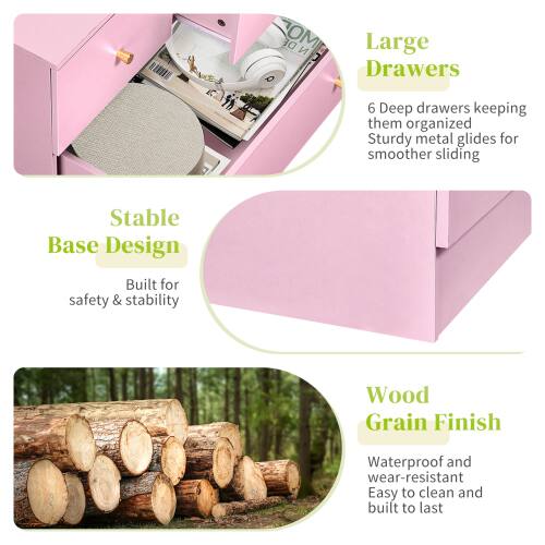 Large Drawers  
6 Deep drawers keeping them organized  
Sturdy metal glides for smoother sliding  

Stable Base Design  
Built for safety & stability  

Wood Grain Finish  
Waterproof and wear-resistant  
Easy to clean and built to last