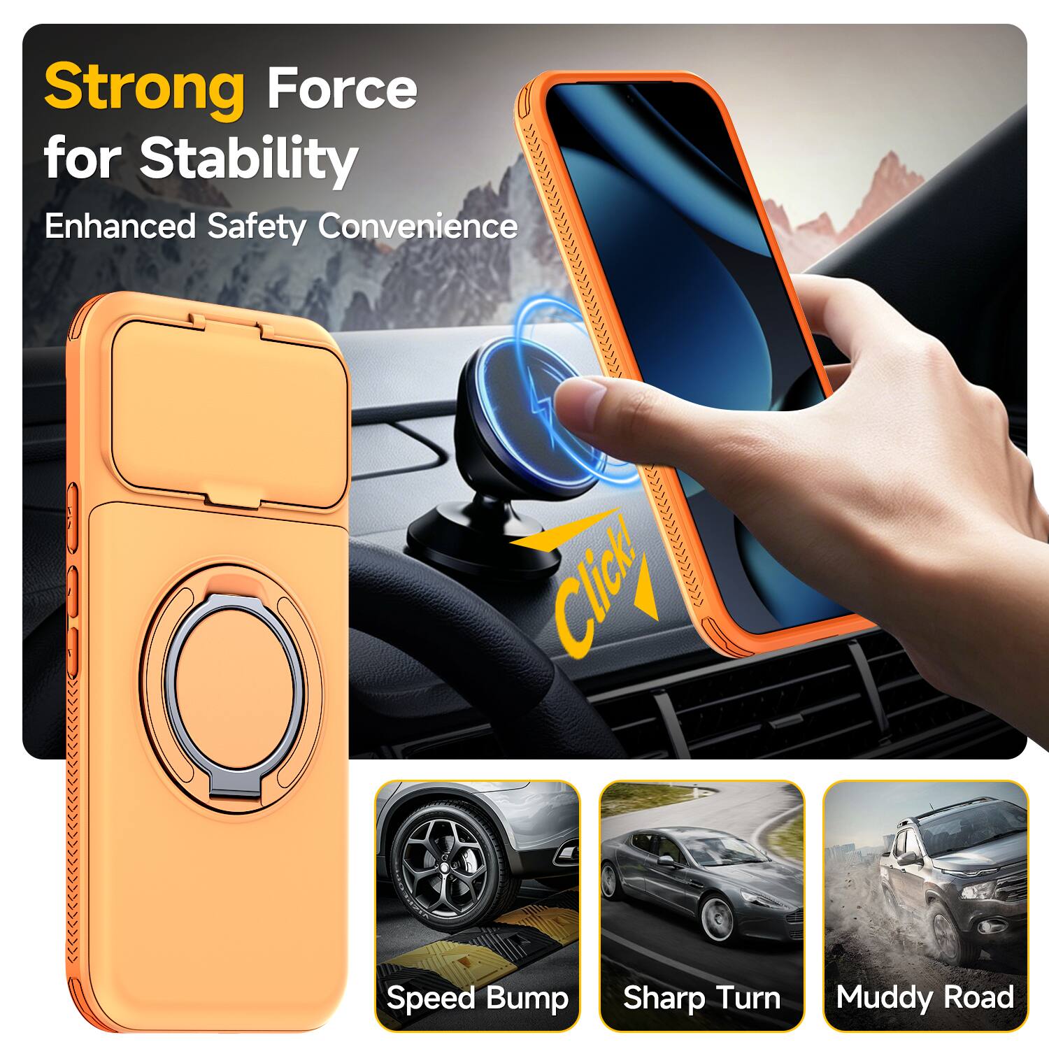 Strong Force for Stability  
Enhanced Safety Convenience  

Speed Bump  
Sharp Turn  
Muddy Road