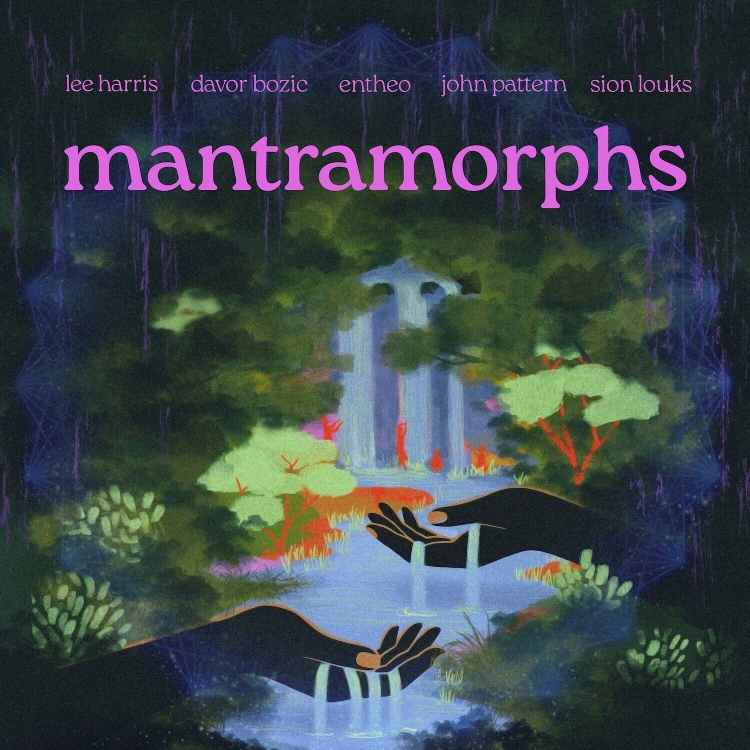 lee harris  
davor bozic  
entheo  
john pattern  
sion louks  

mantramorphs