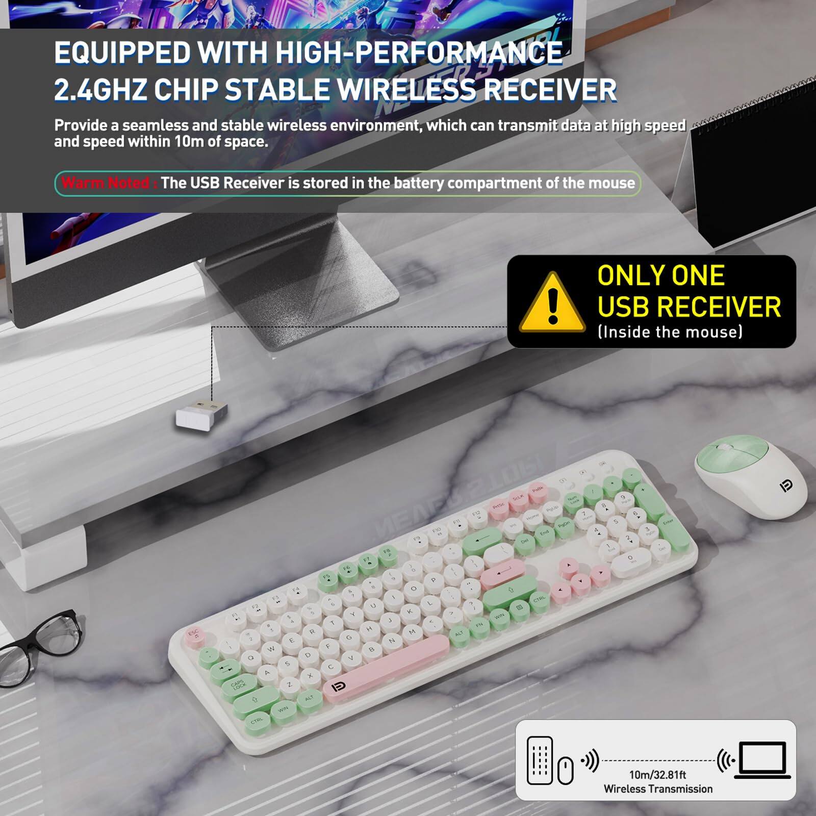 EQUIPPED WITH HIGH-PERFORMANCE 2.4GHZ CHIP STABLE WIRELESS RECEIVER

Provide a seamless and stable wireless environment, which can transmit data at high speed and speed within 10m of space.

Warm Noted: The USB Receiver is stored in the battery compartment of the mouse.

ONLY ONE USB RECEIVER (Inside the mouse)

10m/32.81ft Wireless Transmission