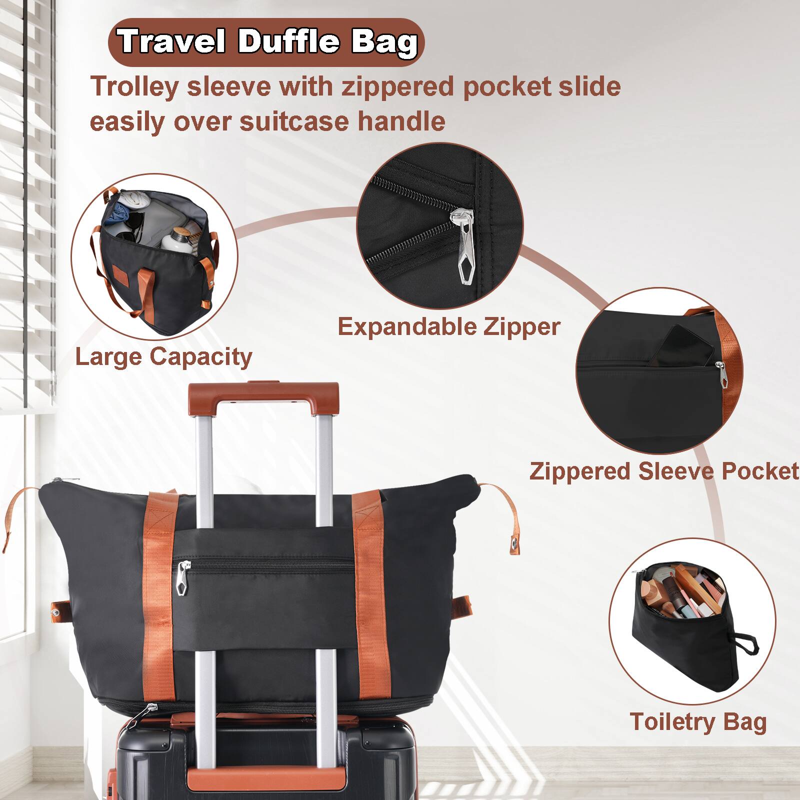 Travel Duffle Bag

- Trolley sleeve with zippered pocket slide easily over suitcase handle
- Large Capacity
- Expandable Zipper
- Zippered Sleeve Pocket
- Toiletry Bag