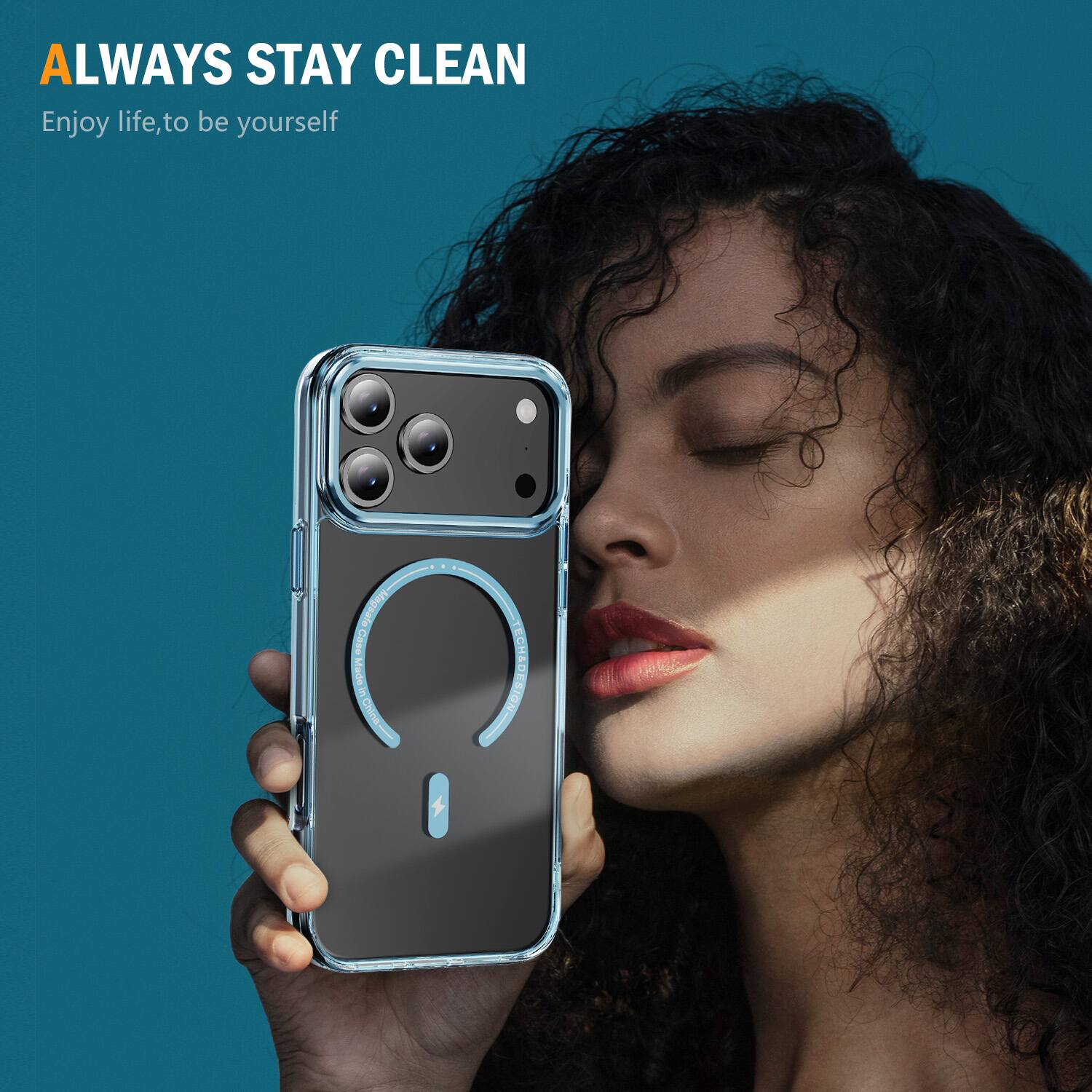 ALWAYS STAY CLEAN  
Enjoy life, to be yourself  

Magsafe Case Made in China  

ECH&D