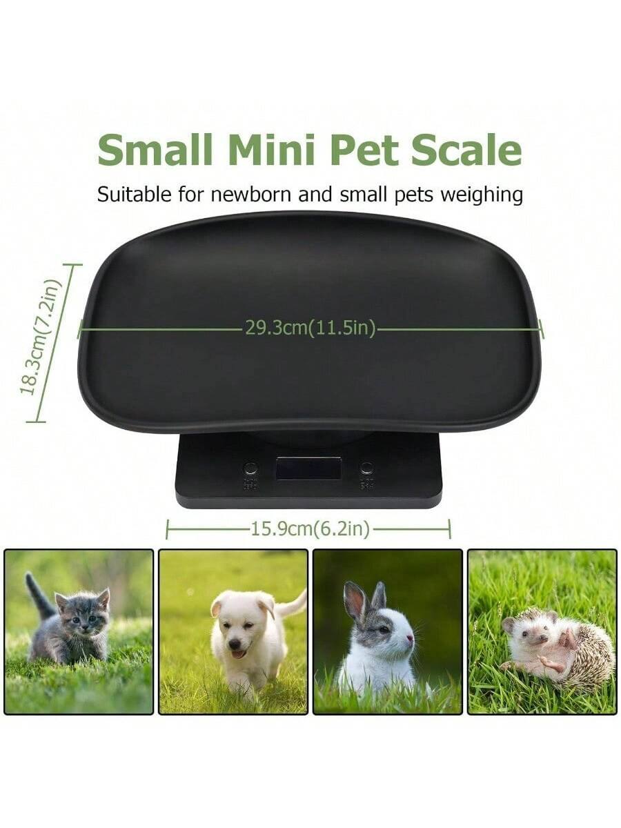 Small Mini Pet Scale  
Suitable for newborn and small pets weighing  
18.3cm (7.2in) x 29.3cm (11.5in) x 15.9cm (6.2in)