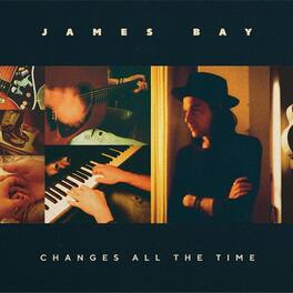James Bay - Changes All The Time - VINYL LP