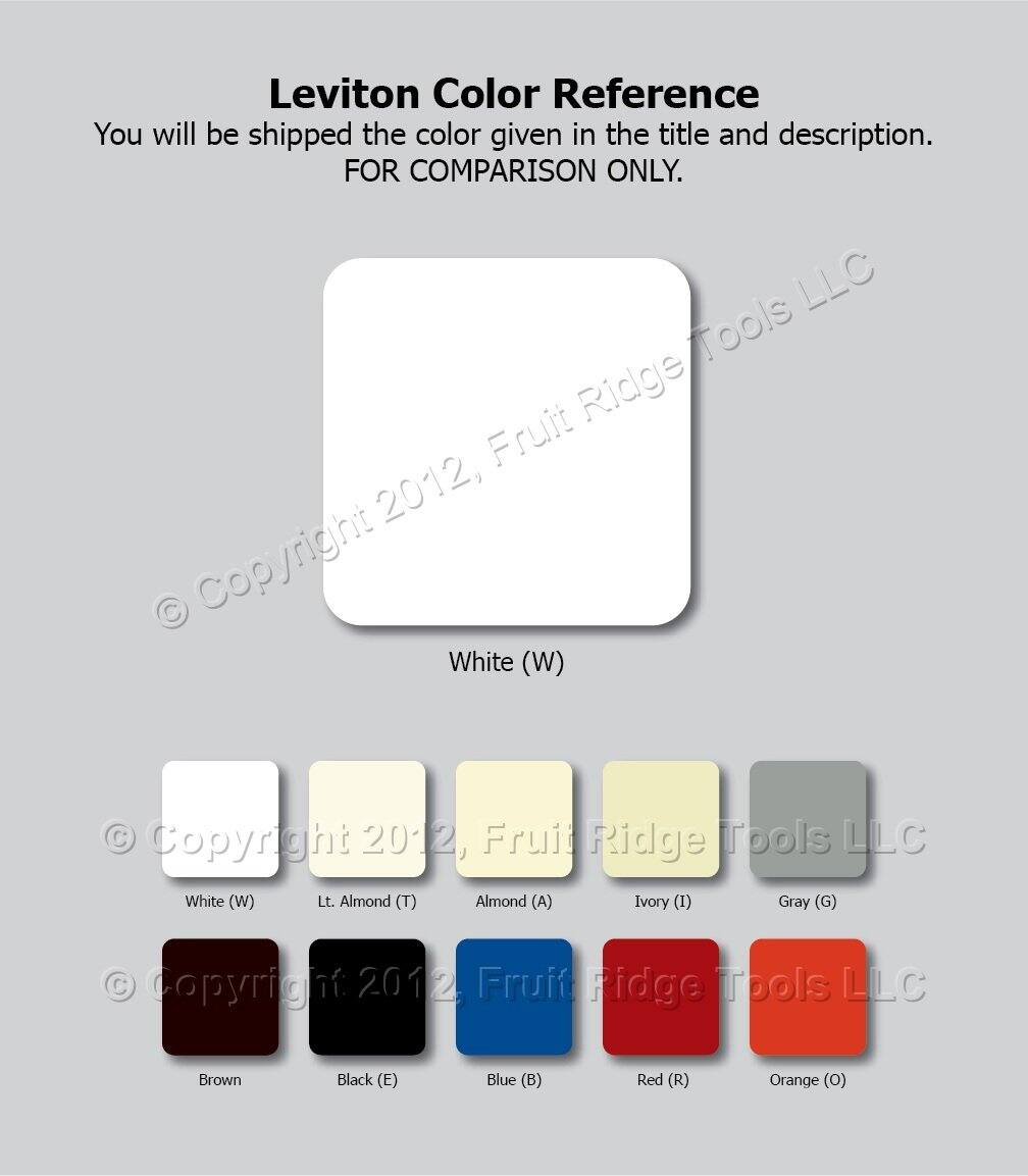 Leviton Color Reference  
You will be shipped the color given in the title and description.  
FOR COMPARISON ONLY.  

White (W)  
Lt. Almond (T)  
Almond (A)  
Ivory (I)  
Gray (G)  
Brown  
Black (E)  
Blue (B)  
Red (R)  
Orange (O)  

Copyright 2012, Fruit Ridge Tools LLC