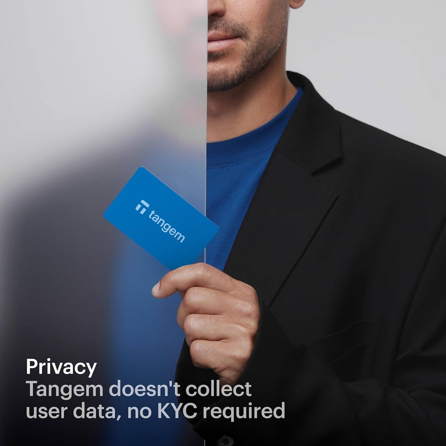 Privacy  
Tangem doesn't collect user data, no KYC required