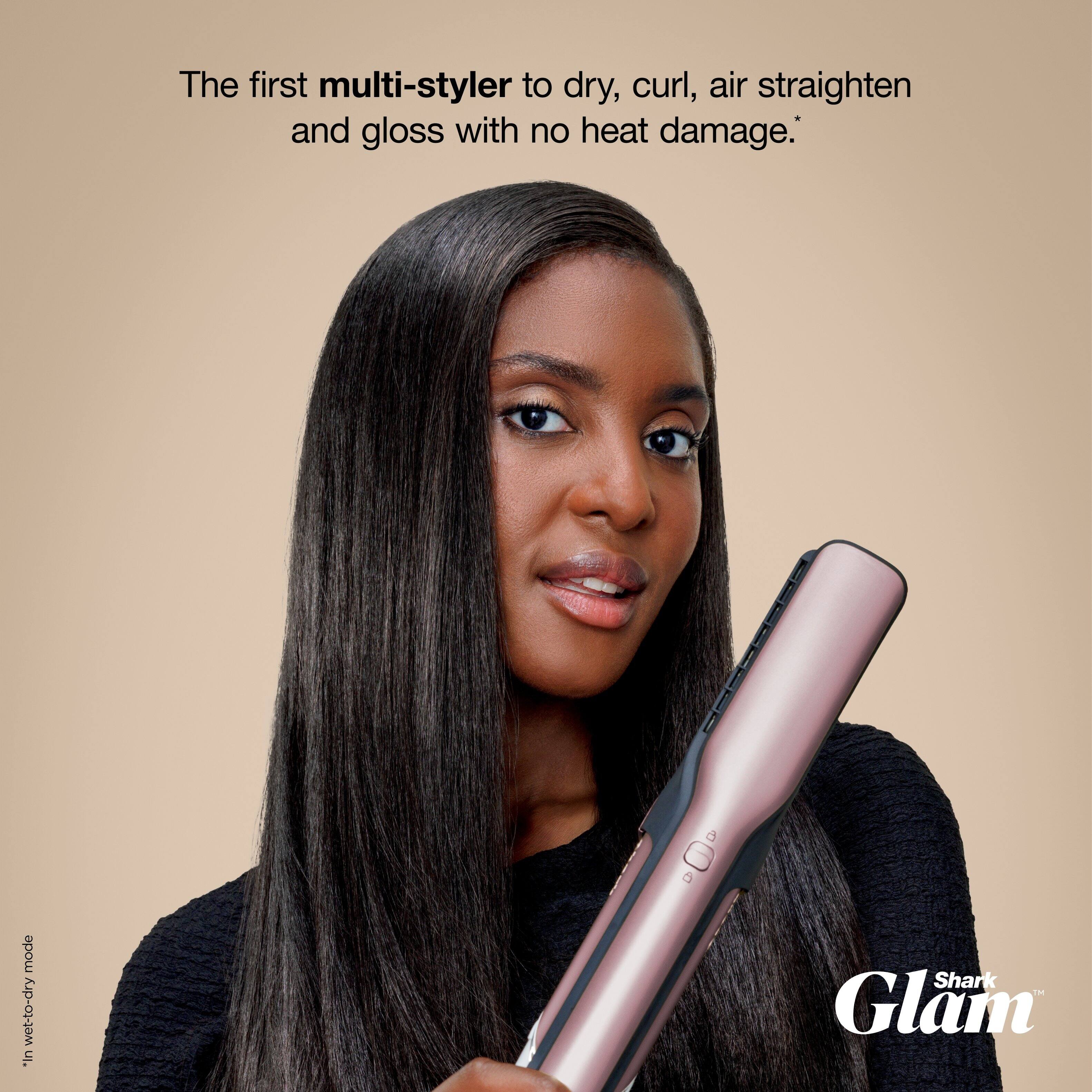 The first multi-styler to dry, curl, air straighten and gloss with no heat damage.  
NTAATOU mode wet-to-dry "In Shark Glam"