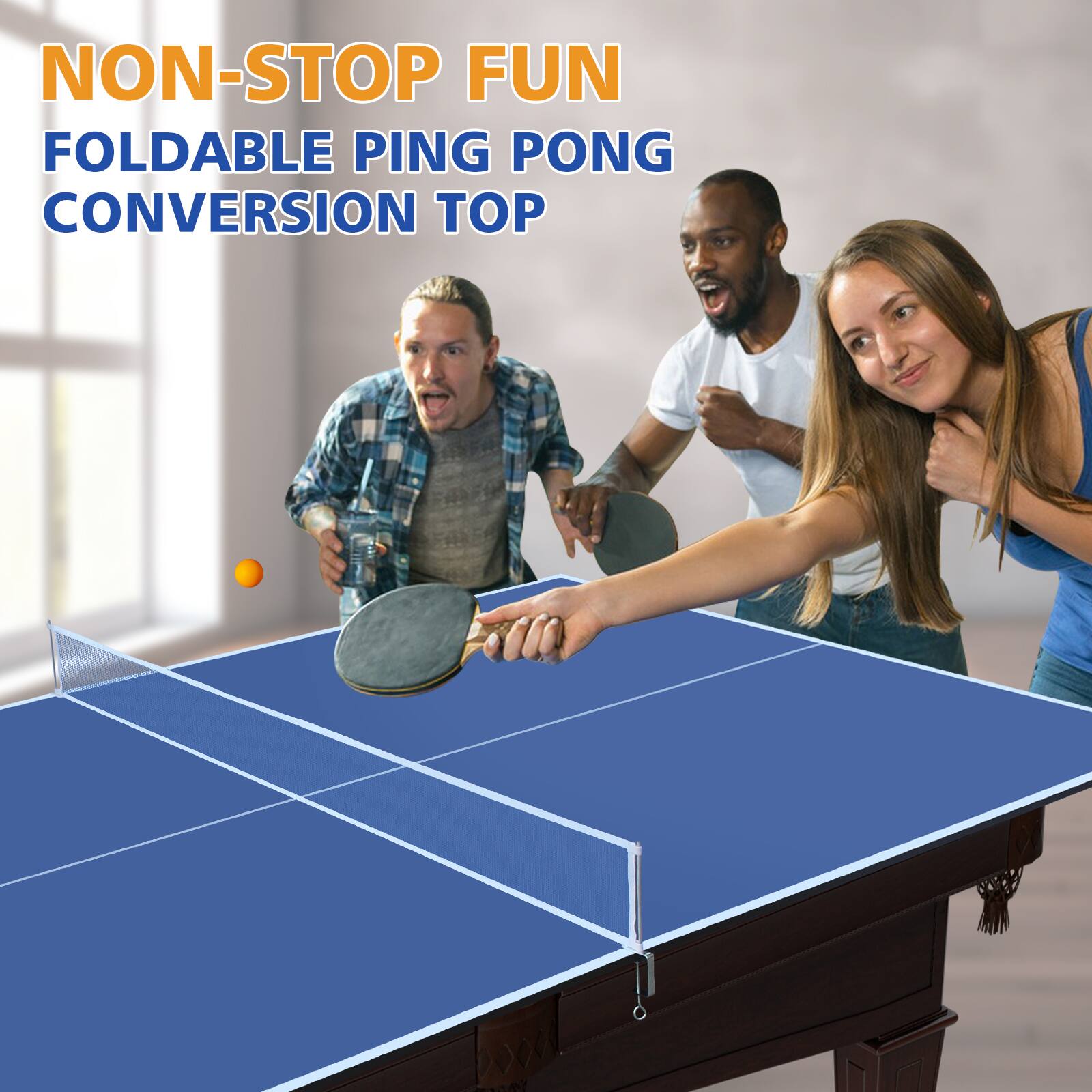 NON-STOP FUN  
FOLDABLE PING PONG  
CONVERSION TOP