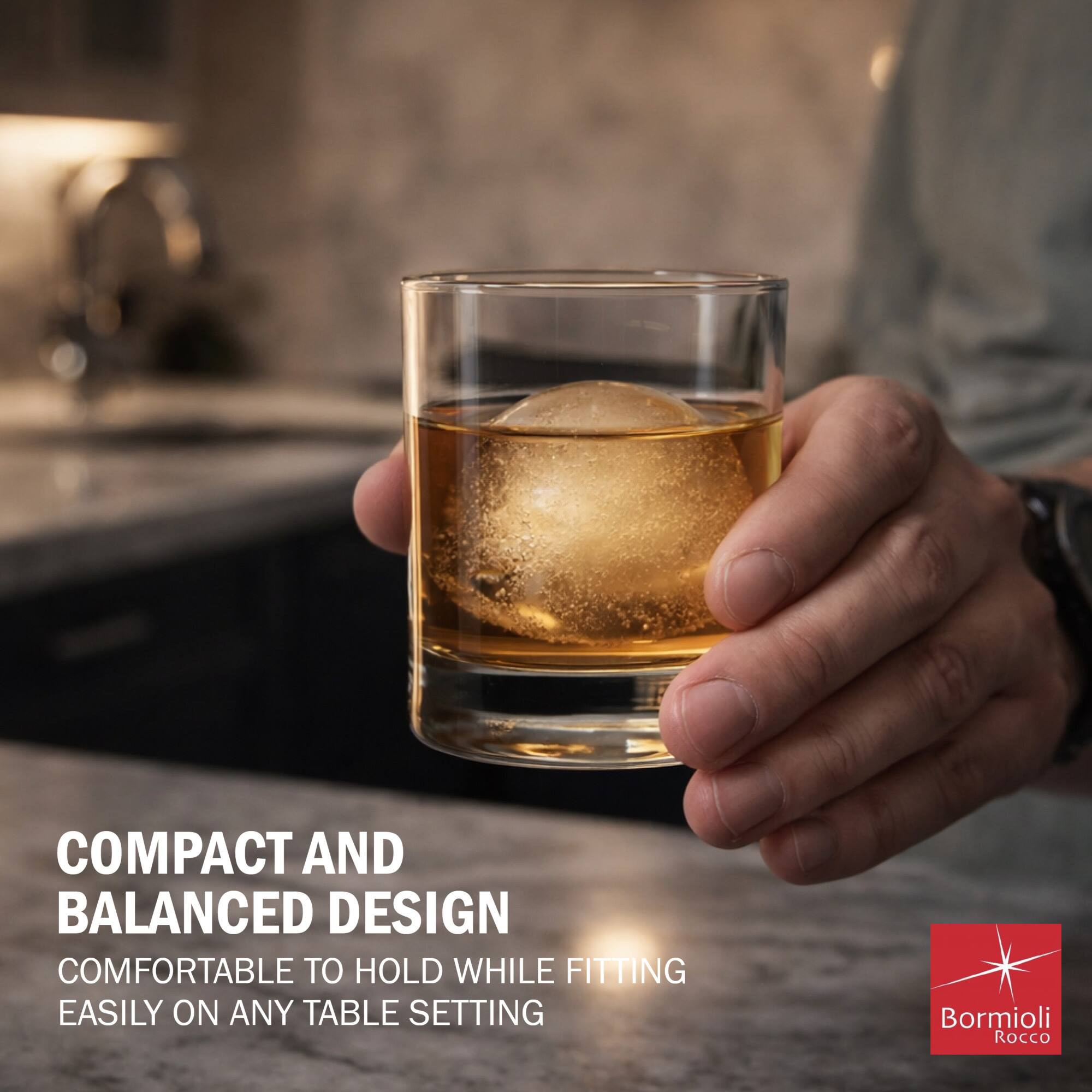 COMPACT AND BALANCED DESIGN  
COMFORTABLE TO HOLD WHILE FITTING EASILY ON ANY TABLE SETTING  
Bormioli Rocco