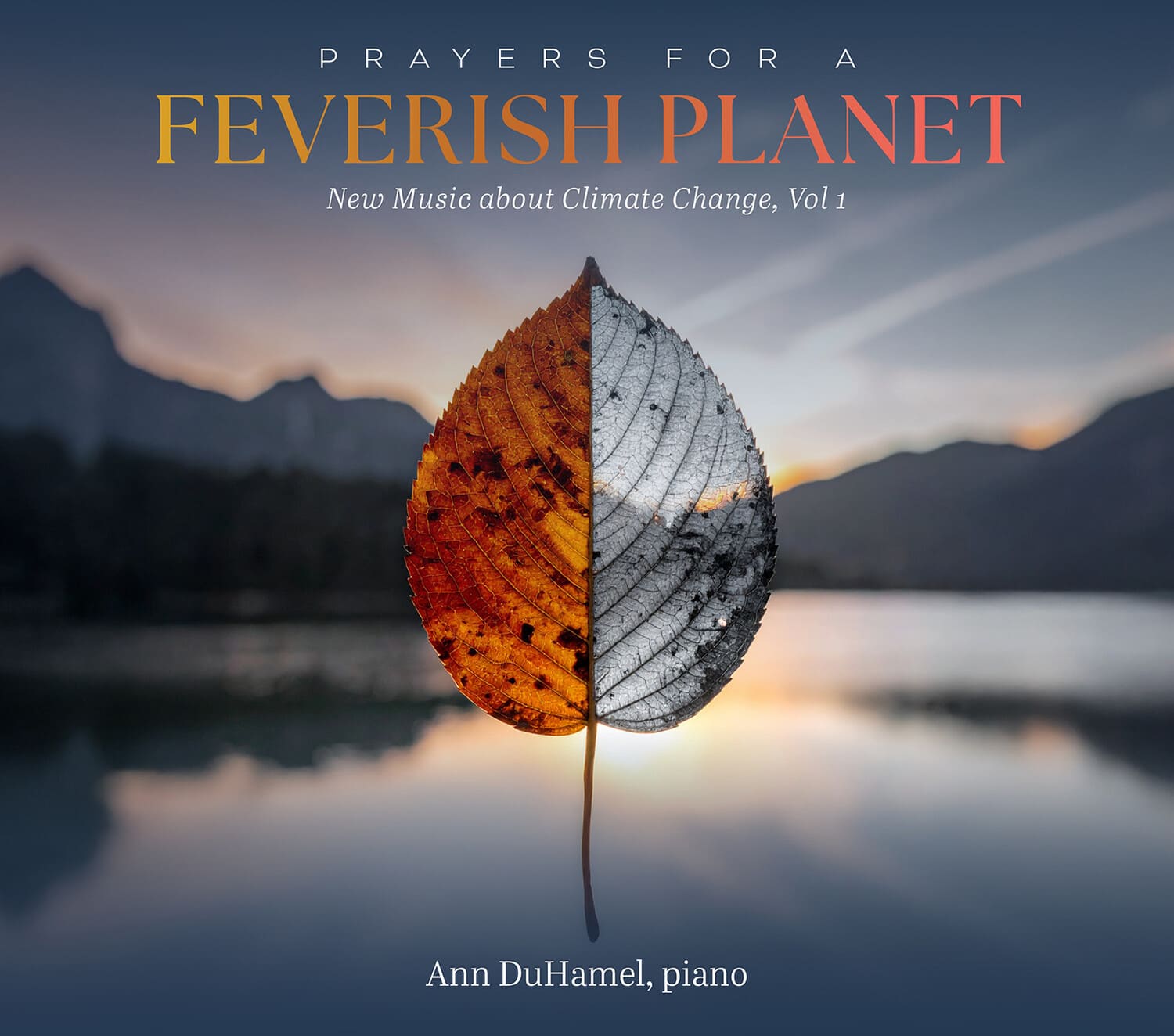 Ann Duhamel - Prayers for a Feverish Planet - New Music about Climate Change, Vol. 1   - COMPACT DISCS [CD] price history on PriceWatchPro