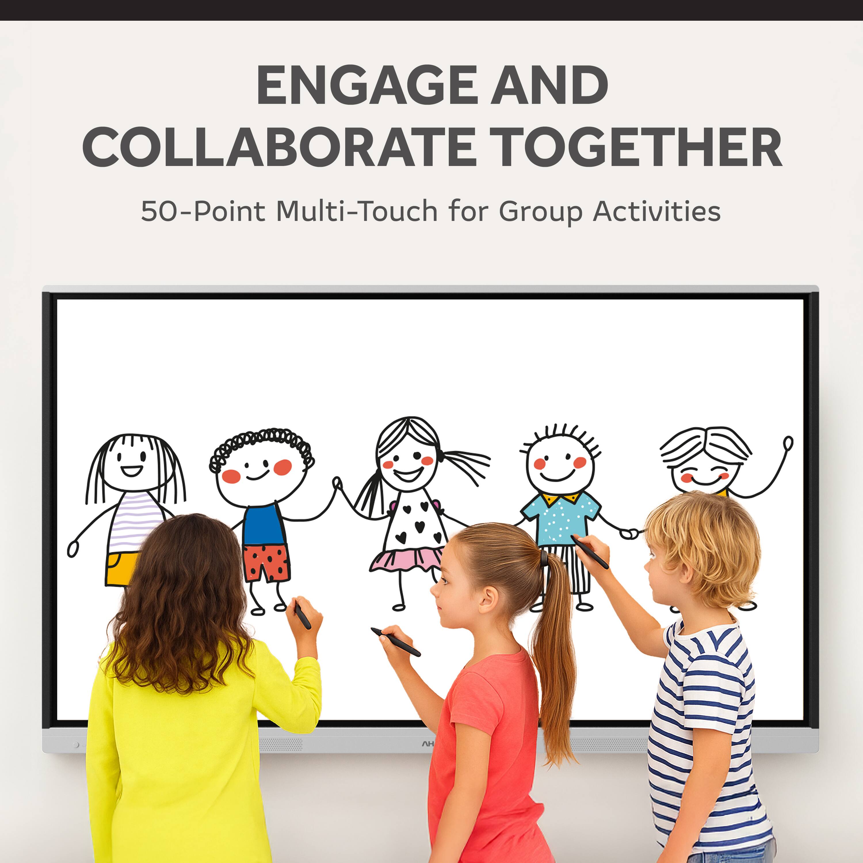 ENGAGE AND COLLABORATE TOGETHER  
50-Point Multi-Touch for Group Activities