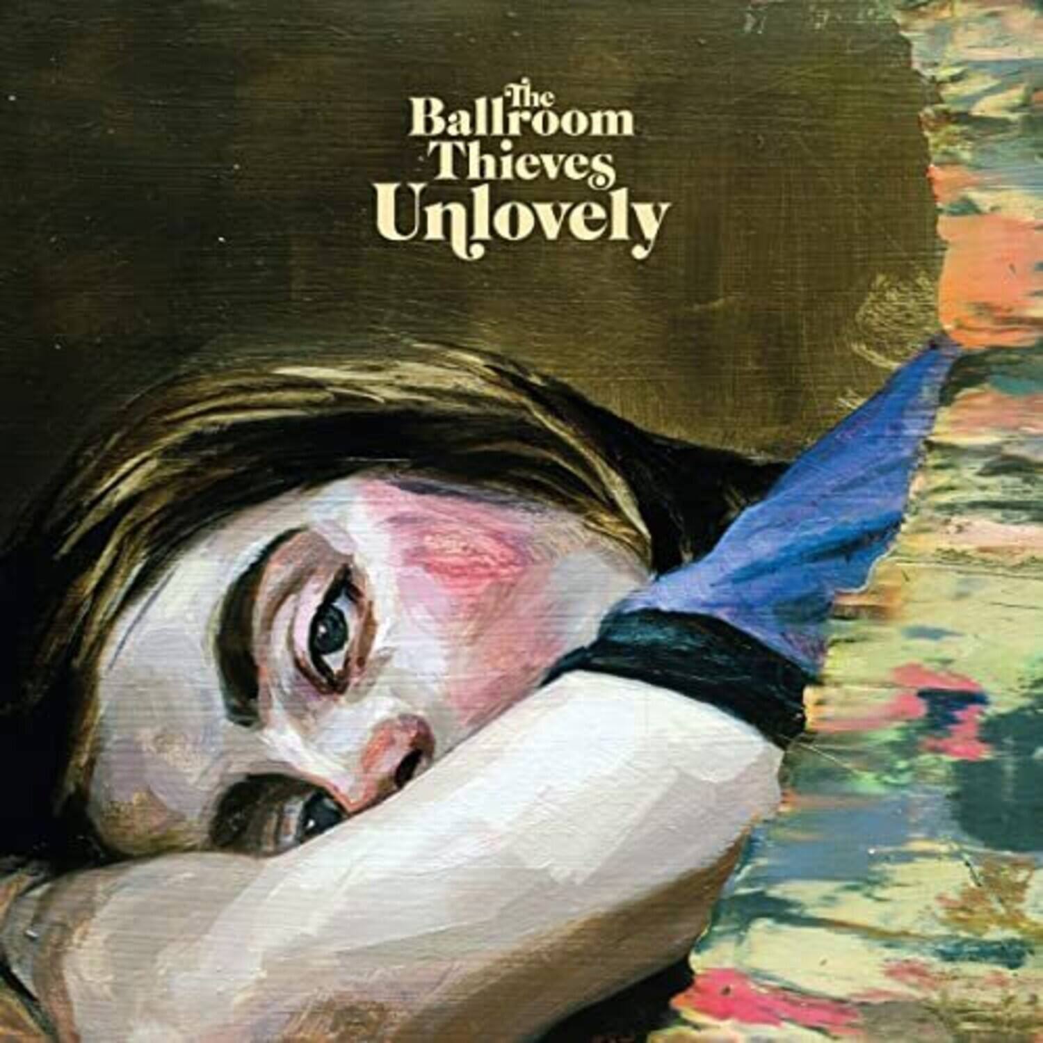 The Ballroom Thieves  
Unlovely