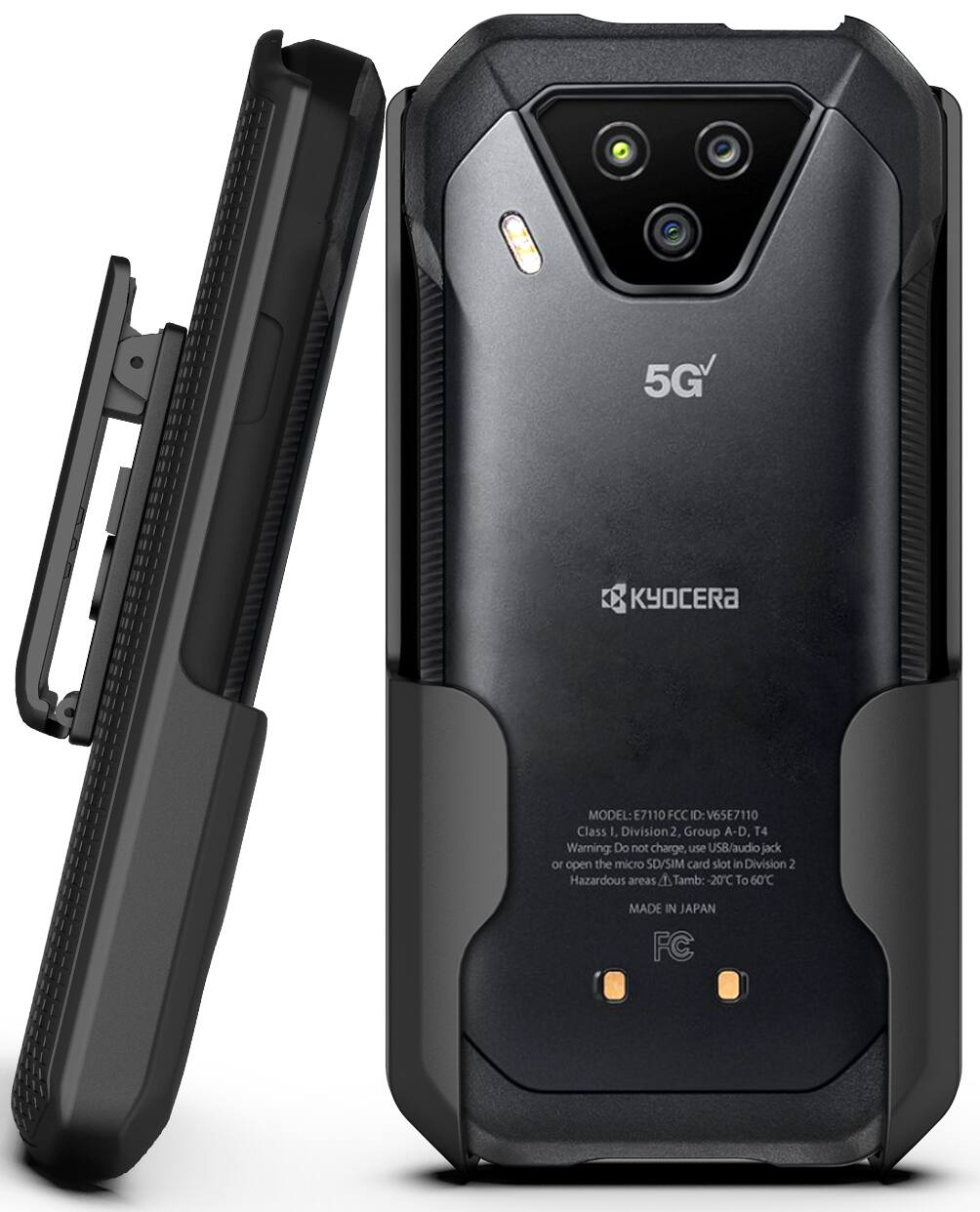5G  
KYOCERA  
MODEL: E7110  
FCC ID: V65E7110  
Class I, Division 2, Group A-D, T4  
Warning: Do not charge, use USB/audio jack or open the micro SD/SIM card slot in Division 2 Hazardous areas  
Tamb: -20°C to 60°C  
MADE IN JAPAN  
FC