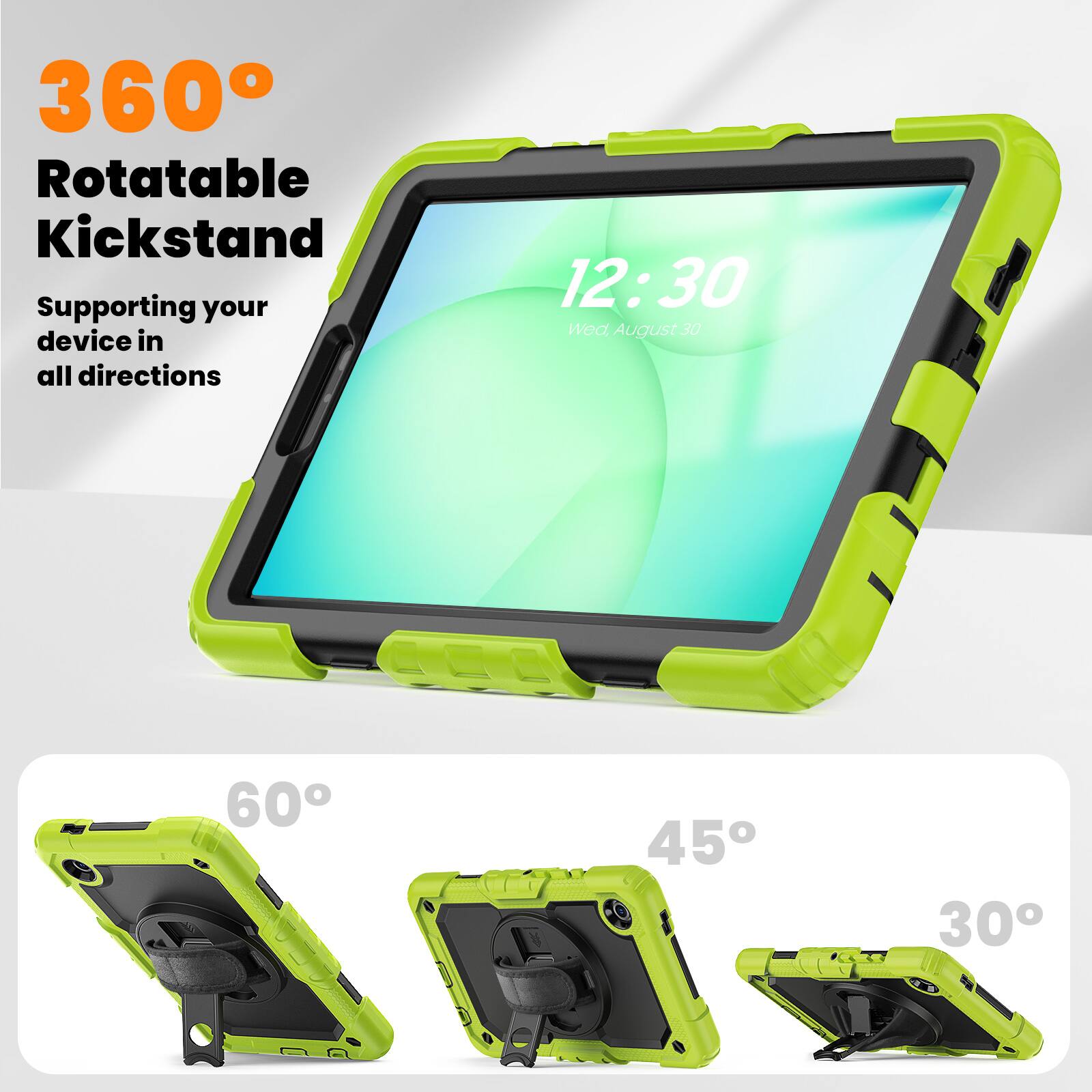 360° Rotatable Kickstand  
Supporting your device in all directions  

12:30  
Wed, August 30  

60°  
45°  
30°