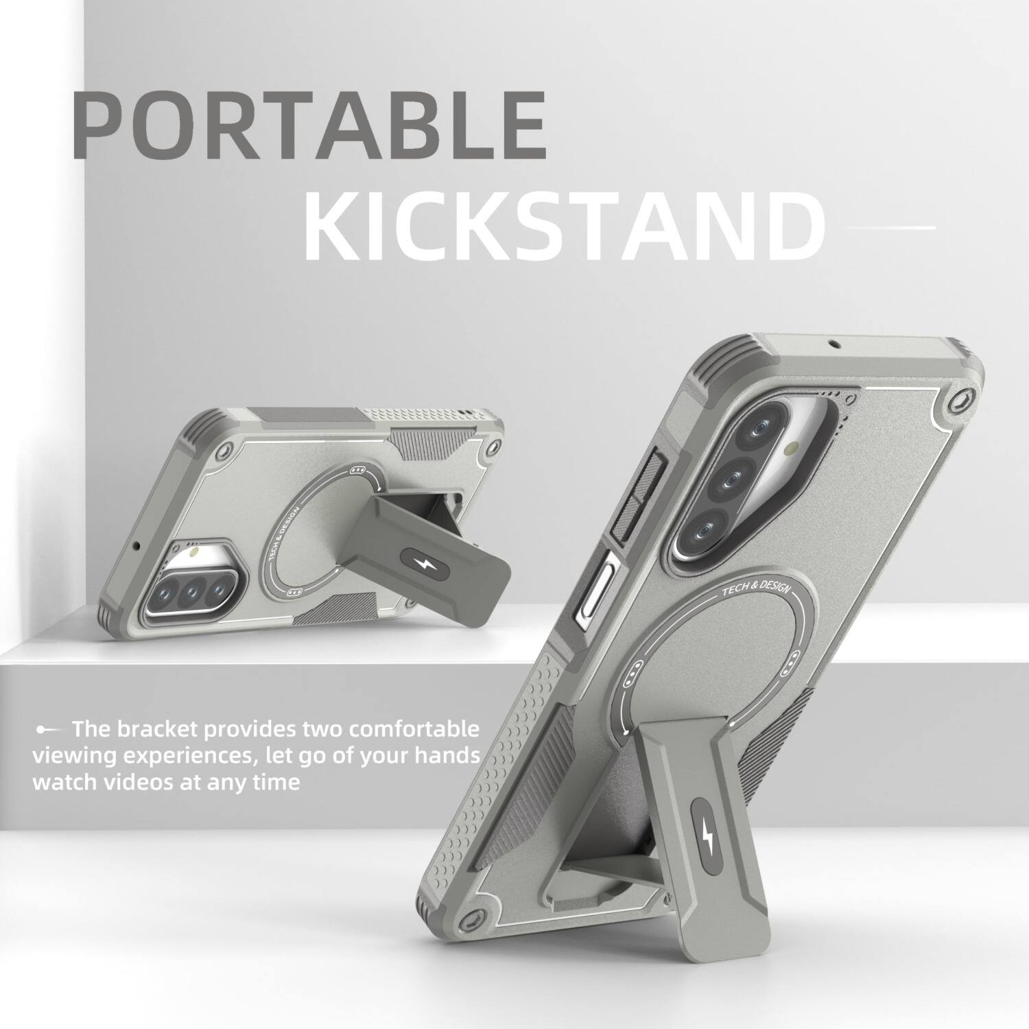 PORTABLE KICKSTAND  
TECH & DESIGN  
The bracket provides two comfortable viewing experiences, let go of your hands watch videos at any time