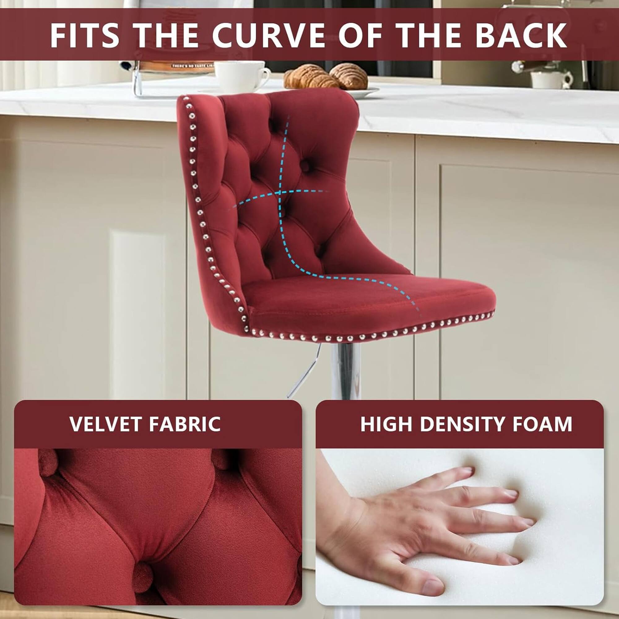 FITS THE CURVE OF THE BACK

VELVET FABRIC

HIGH DENSITY FOAM