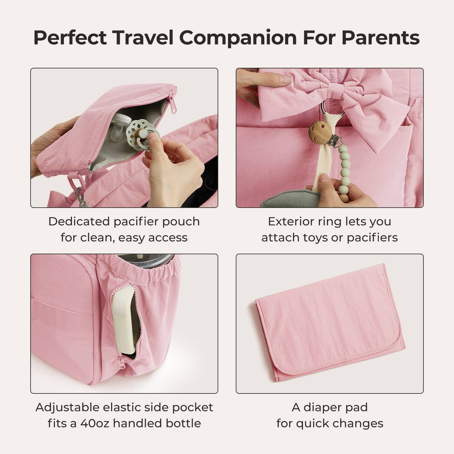 Perfect Travel Companion For Parents

- Dedicated pacifier pouch for clean, easy access
- Exterior ring lets you attach toys or pacifiers
- Adjustable elastic side pocket fits a 40oz handled bottle
- A diaper pad for quick changes