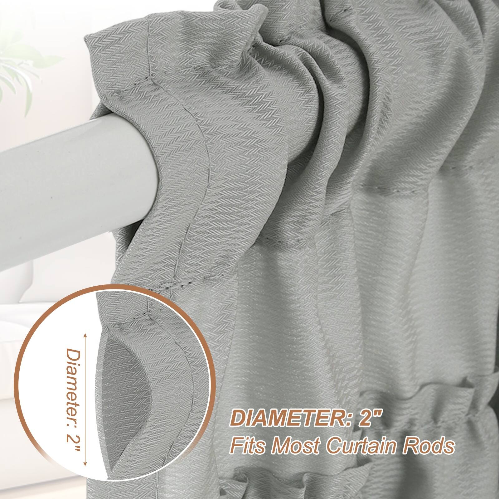 Diameter: 2"  
DIAMETER: 2"  
Fits Most Curtain Rods