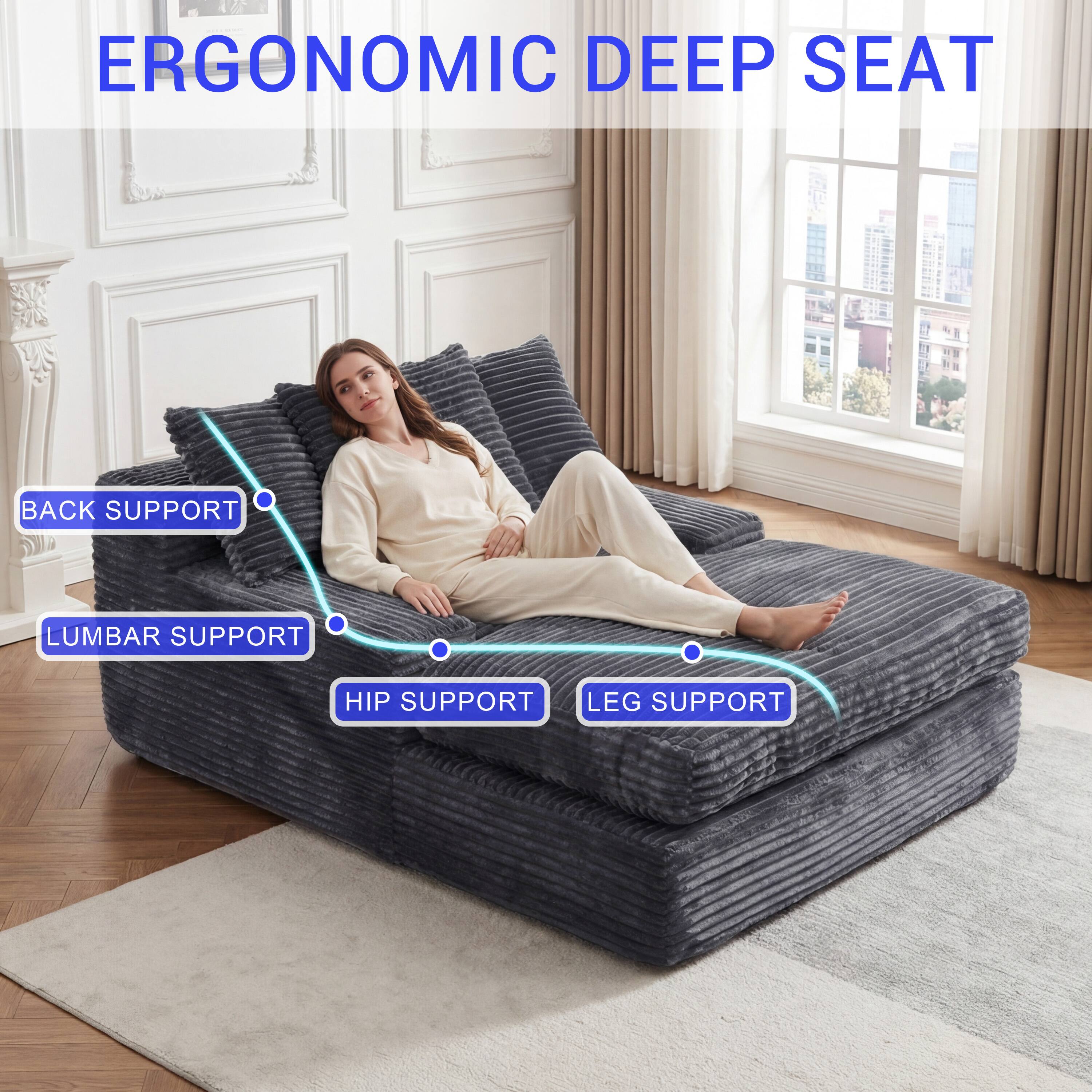 ERGONOMIC DEEP SEAT

BACK SUPPORT
LUMBAR SUPPORT
HIP SUPPORT
LEG SUPPORT