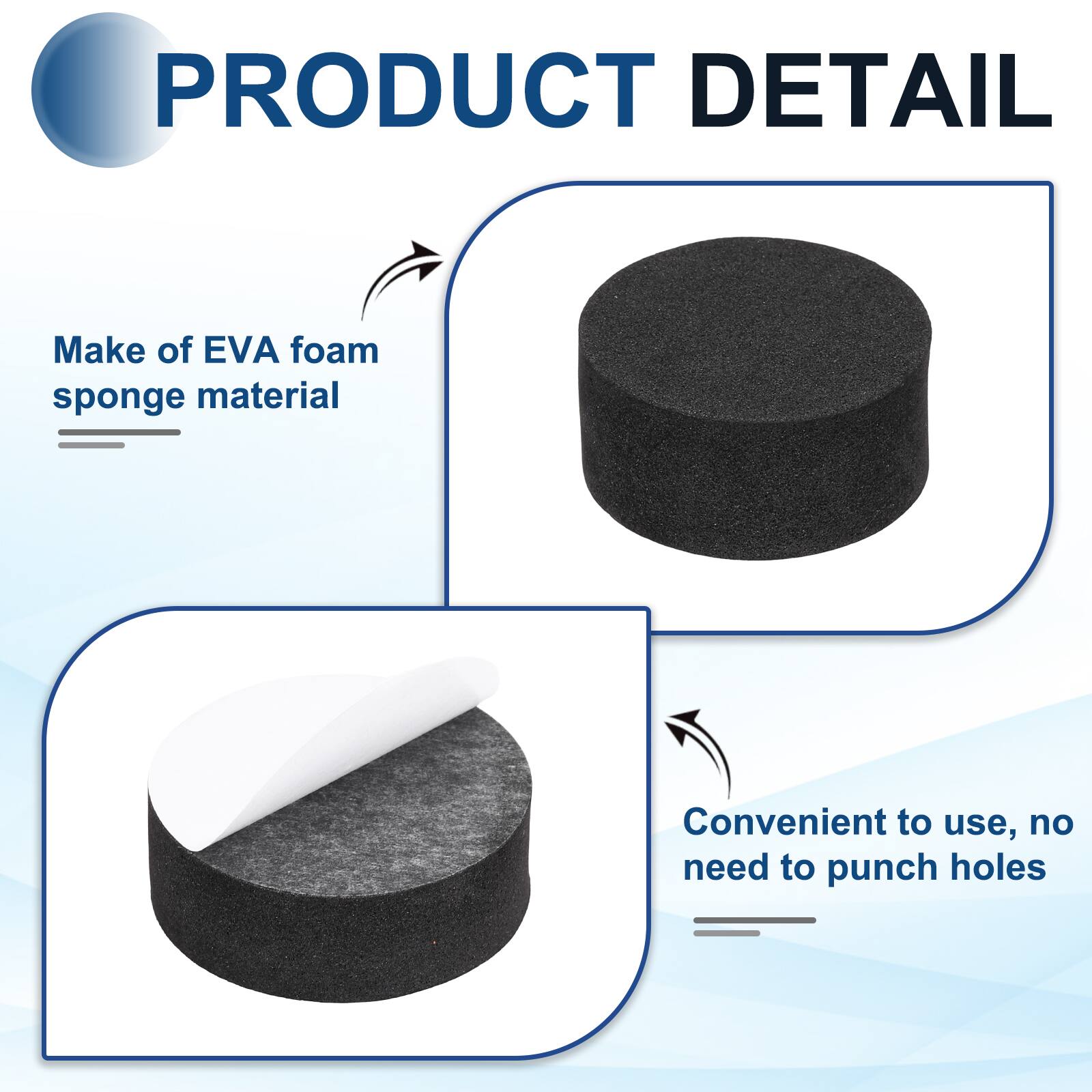 PRODUCT DETAIL

- Make of EVA foam sponge material
- Convenient to use, no need to punch holes