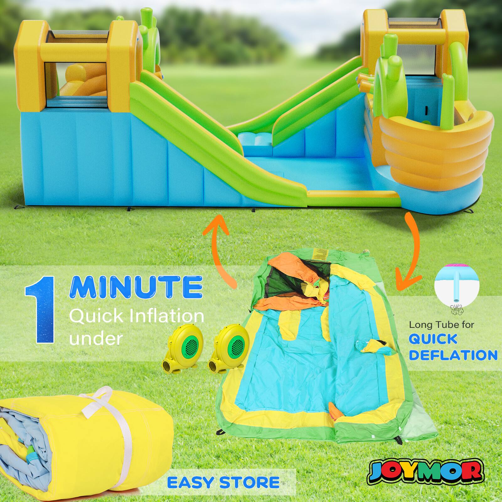 1 MINUTE Quick Inflation under  
Long Tube for QUICK DEFLATION  
EASY STORE  
JOYMOR
